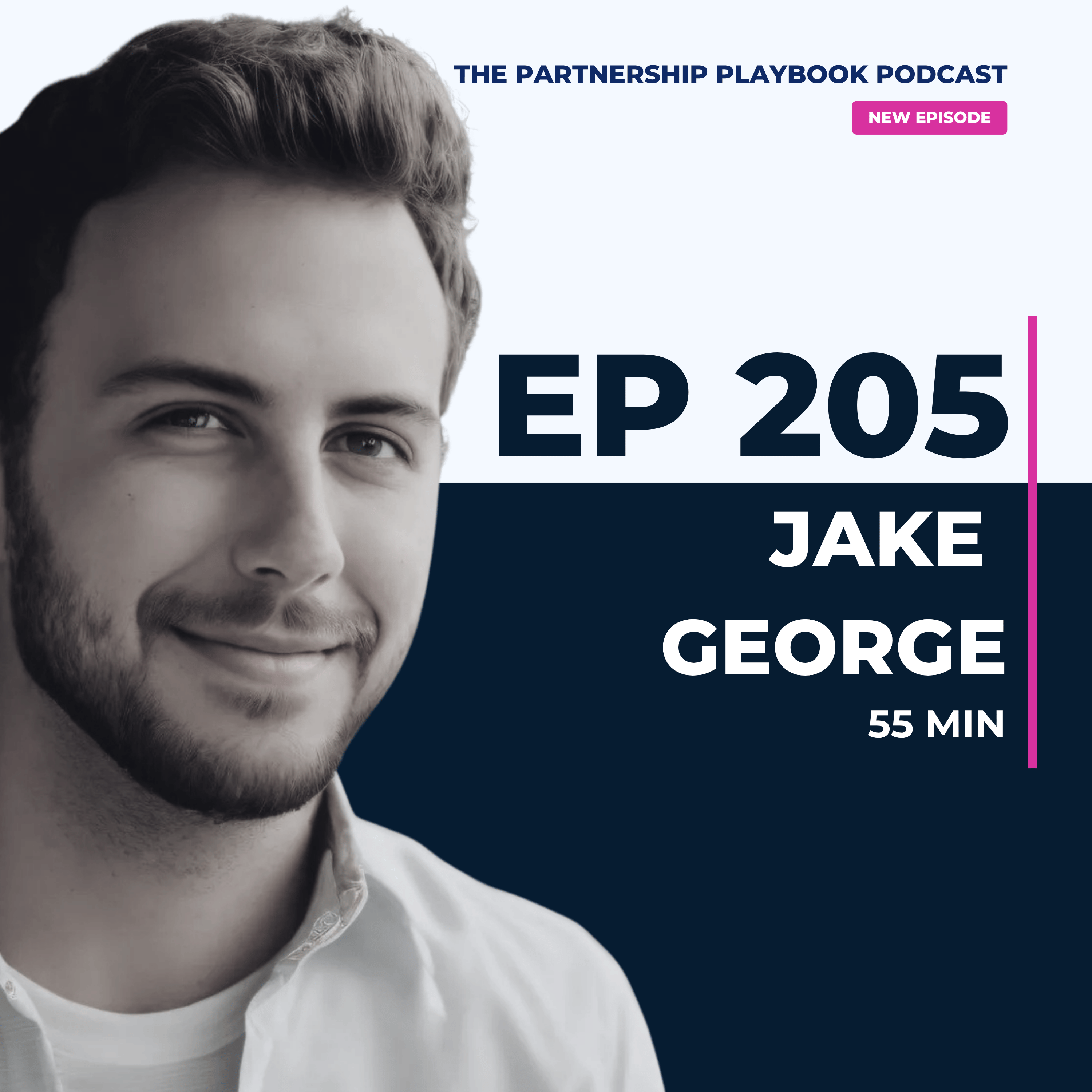 205. Jake George on why partnerships become MORE valuable with AI