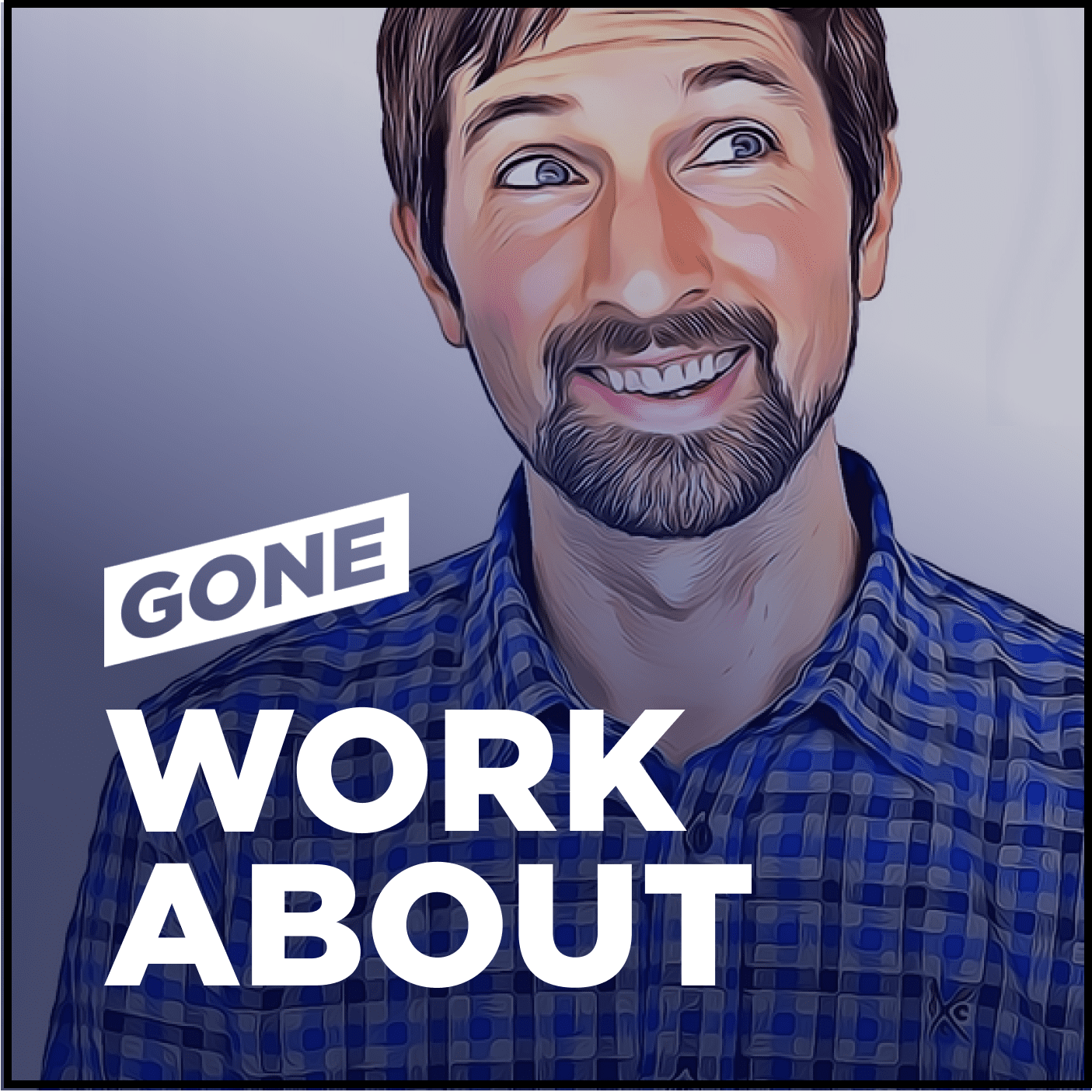 Artwork for podcast Gone Workabout