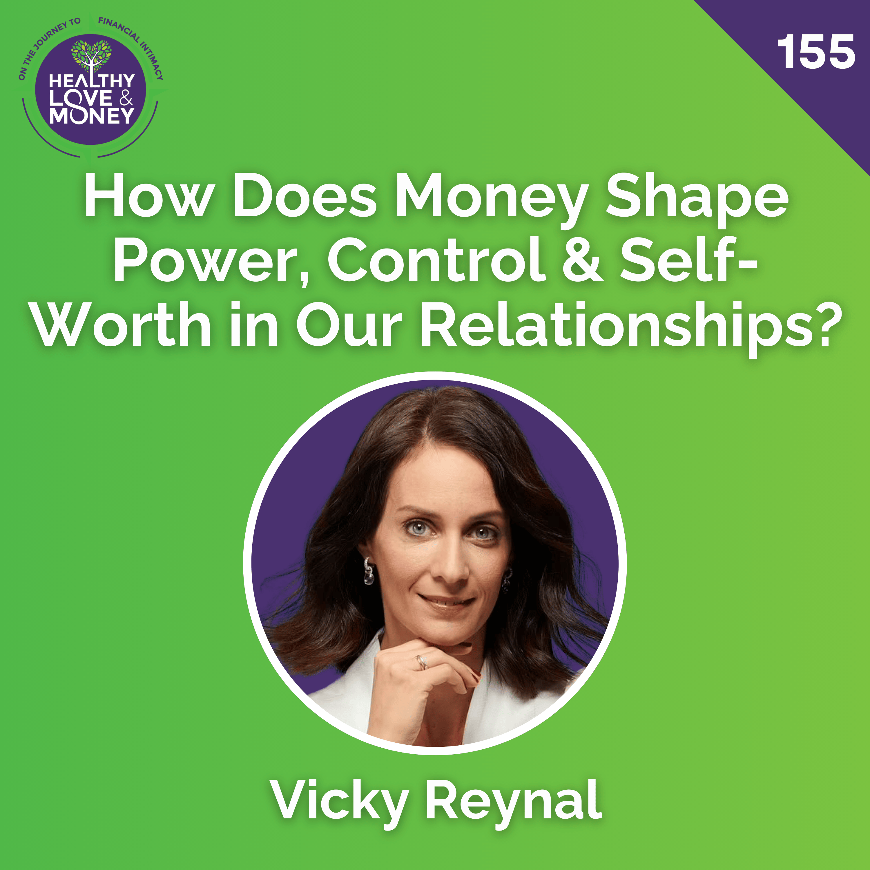How Does Money Shape Power, Control & Self-Worth in Our Relationships? with Vicky Reynal episode artwork