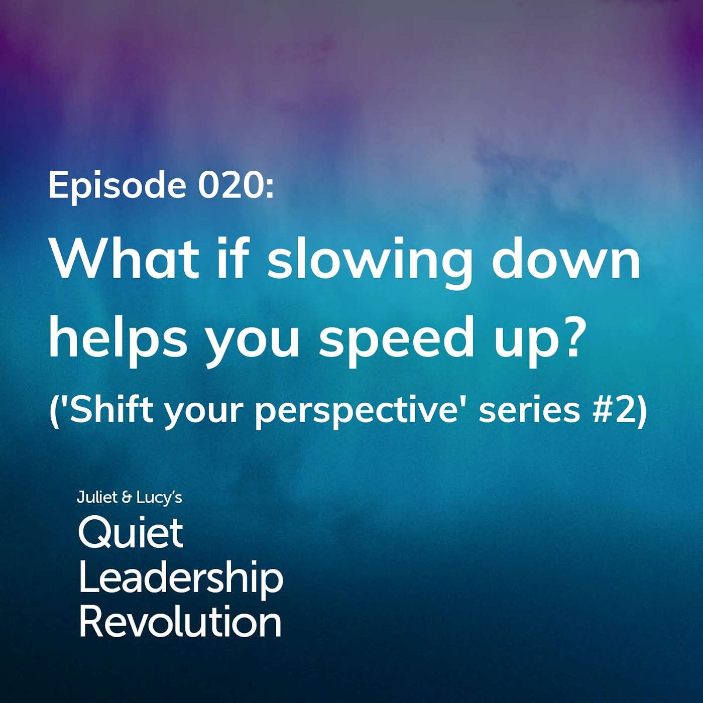 Juliet and Lucy\'s Quiet Leadership Revolution