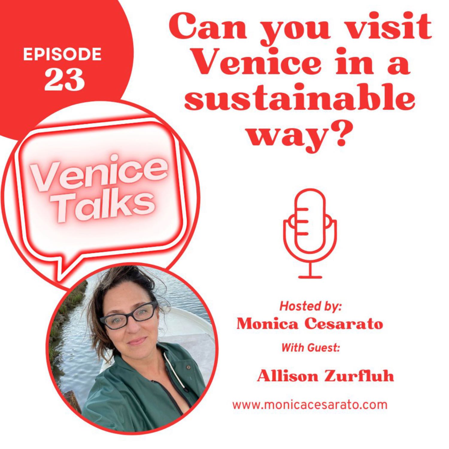 Ep.23 - Harmony in the Lagoon: Exploring the Intricate Ecosystem of Venice's Coastal Haven. A chat with Allison Zurfluh, writer and promoter of sustainable tourism in Venice