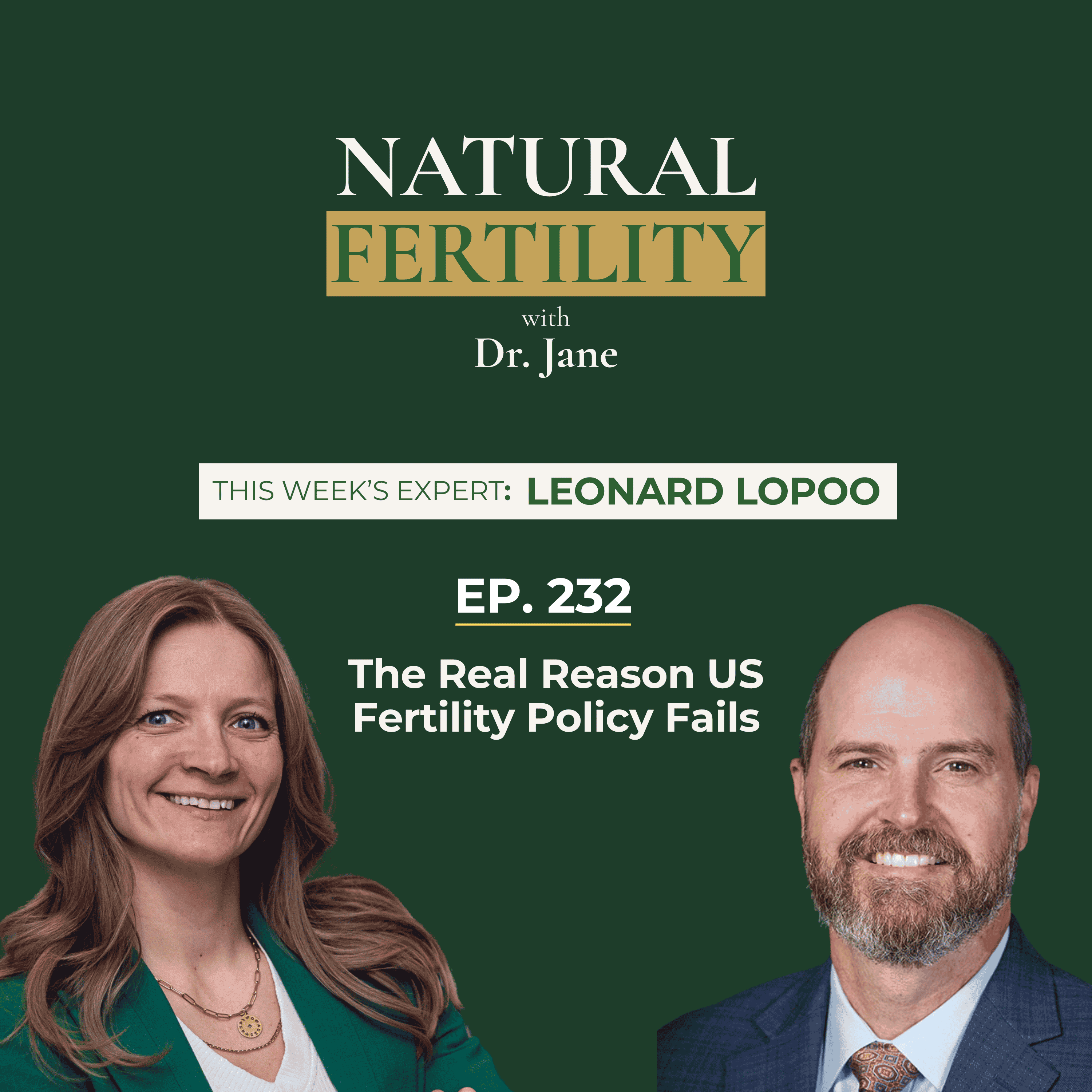 Ep.232: The Real Reason US Fertility Policy Fails WITH Leonard Lopoo episode artwork