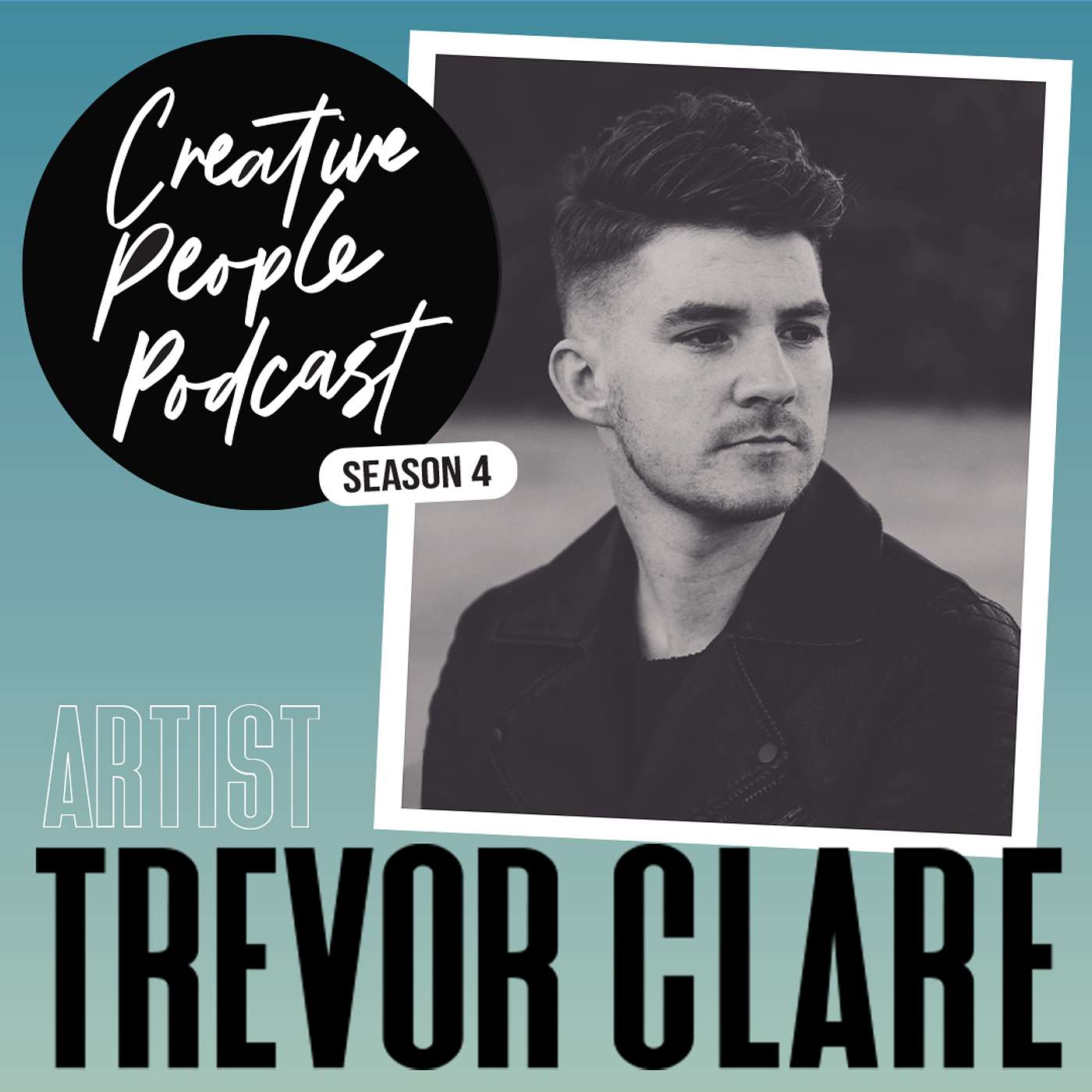 #107: Artist: Trevor Clare: Gravitate Towards Beauty