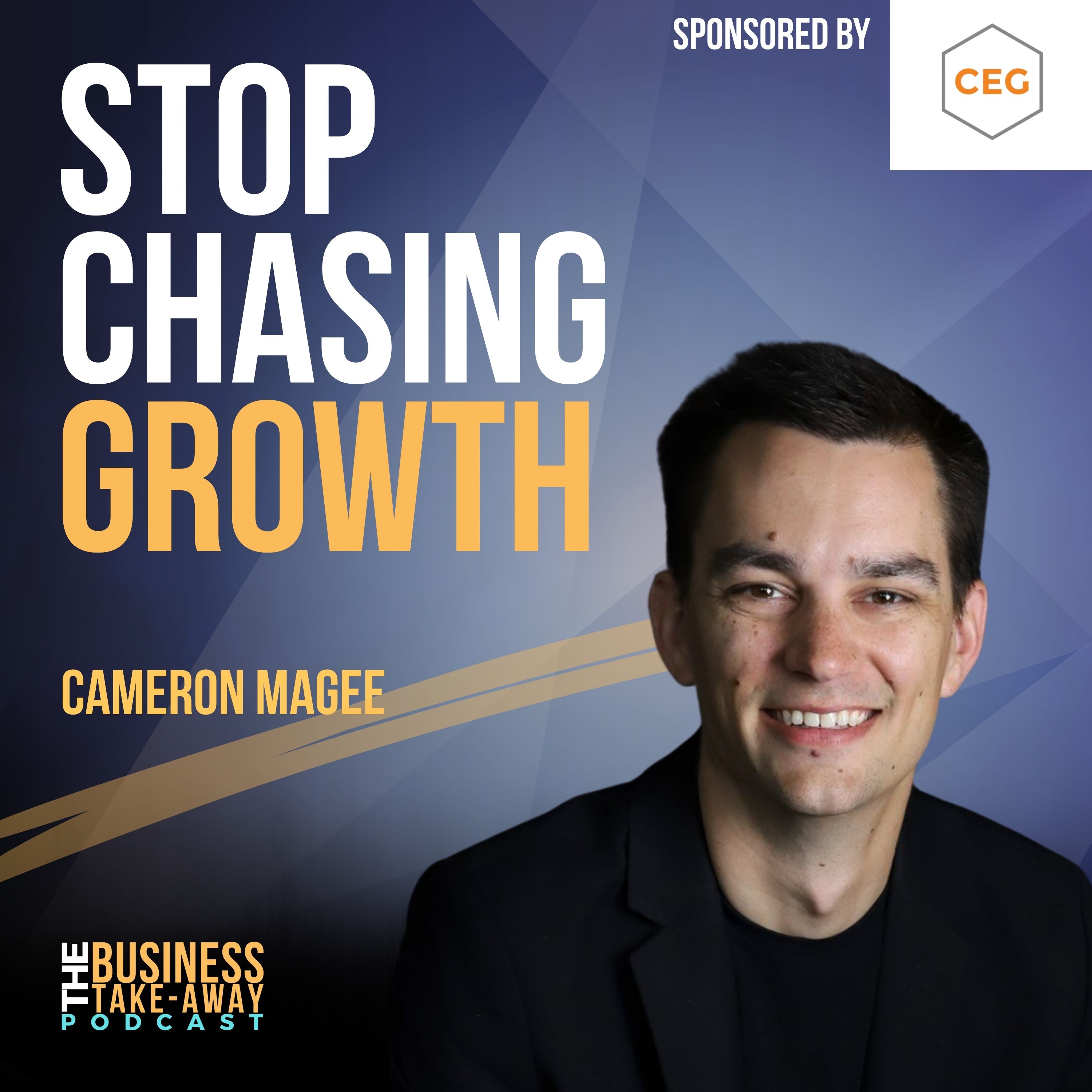 Artwork for Why More Growth Can Make Your Business Worse - Cameron Magee