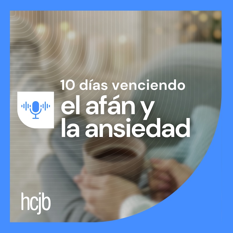 Artwork for podcast 10 días venciendo el afán y la ansiedad