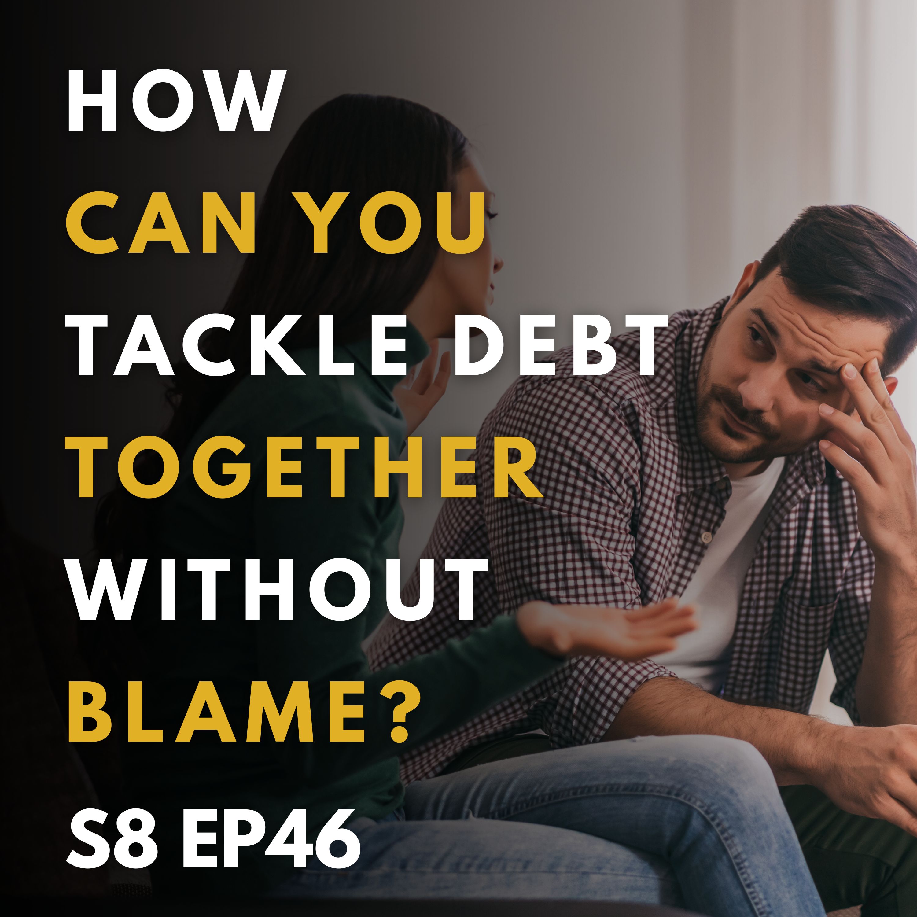 How Can You Tackle Debt Together Without Blame?