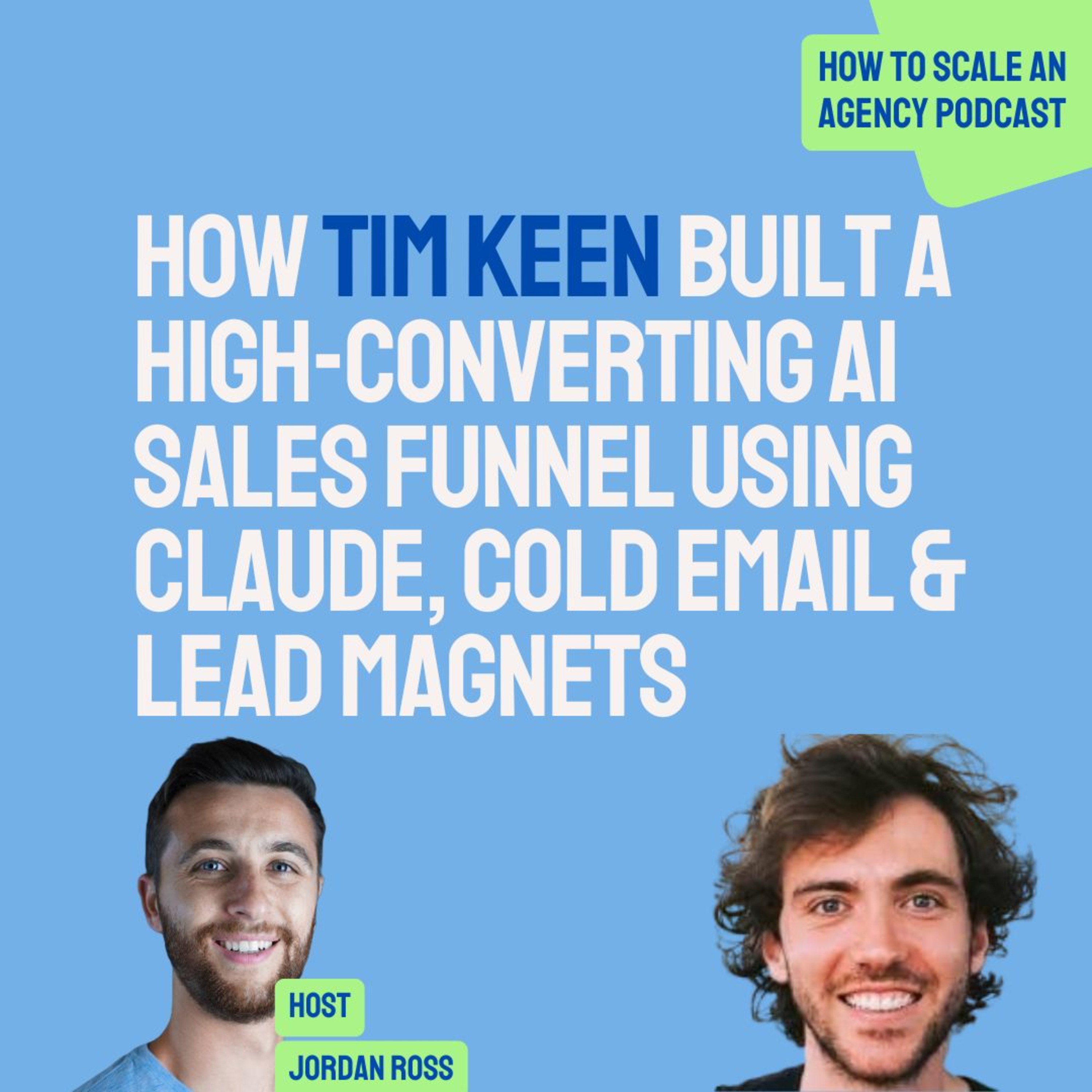How Tim Keen Built a High-Converting AI Sales Funnel Using Claude, Cold Email & Lead Magnets