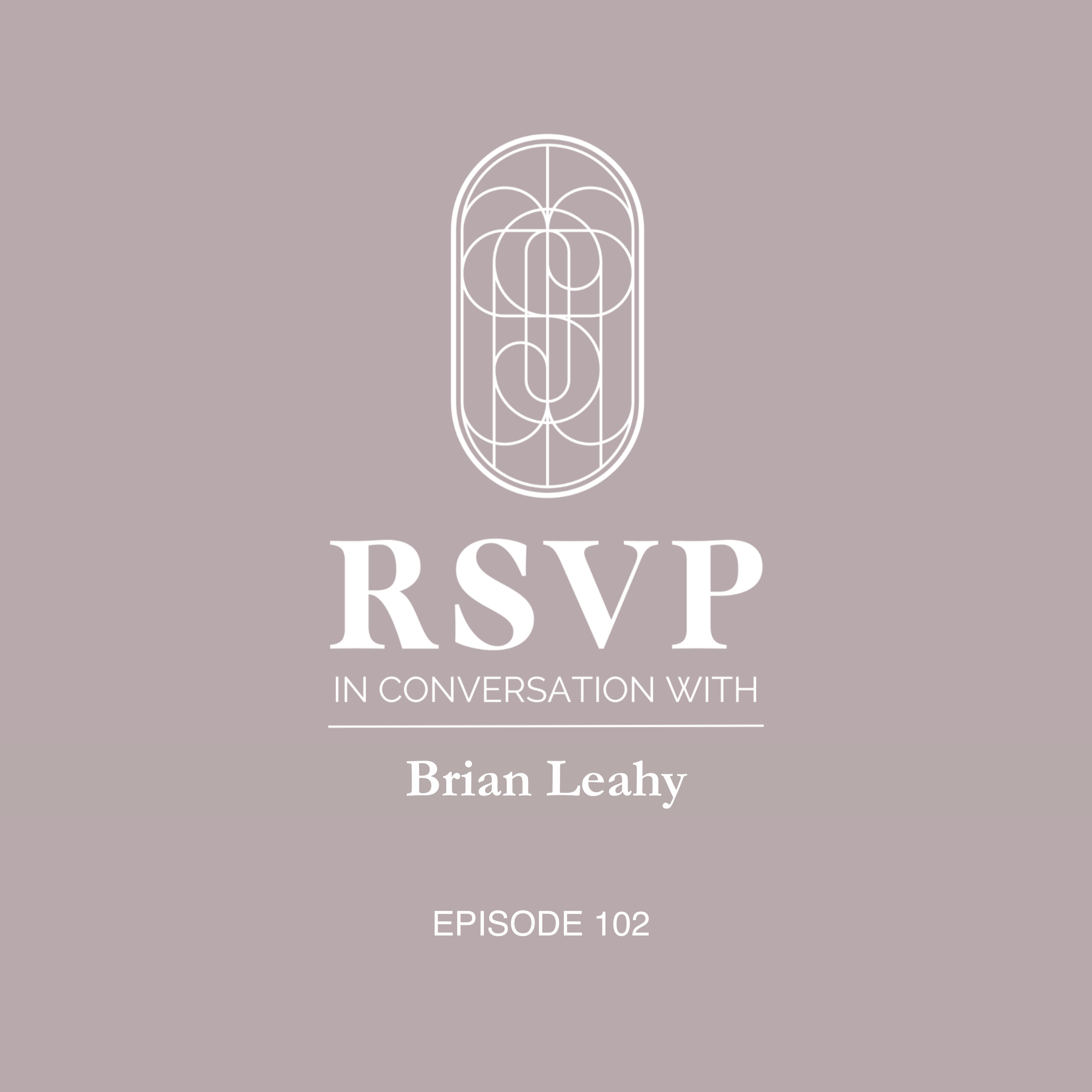 RSVP In Conversation With Brian Leahy RSVP In Conversation With Brian Leahy