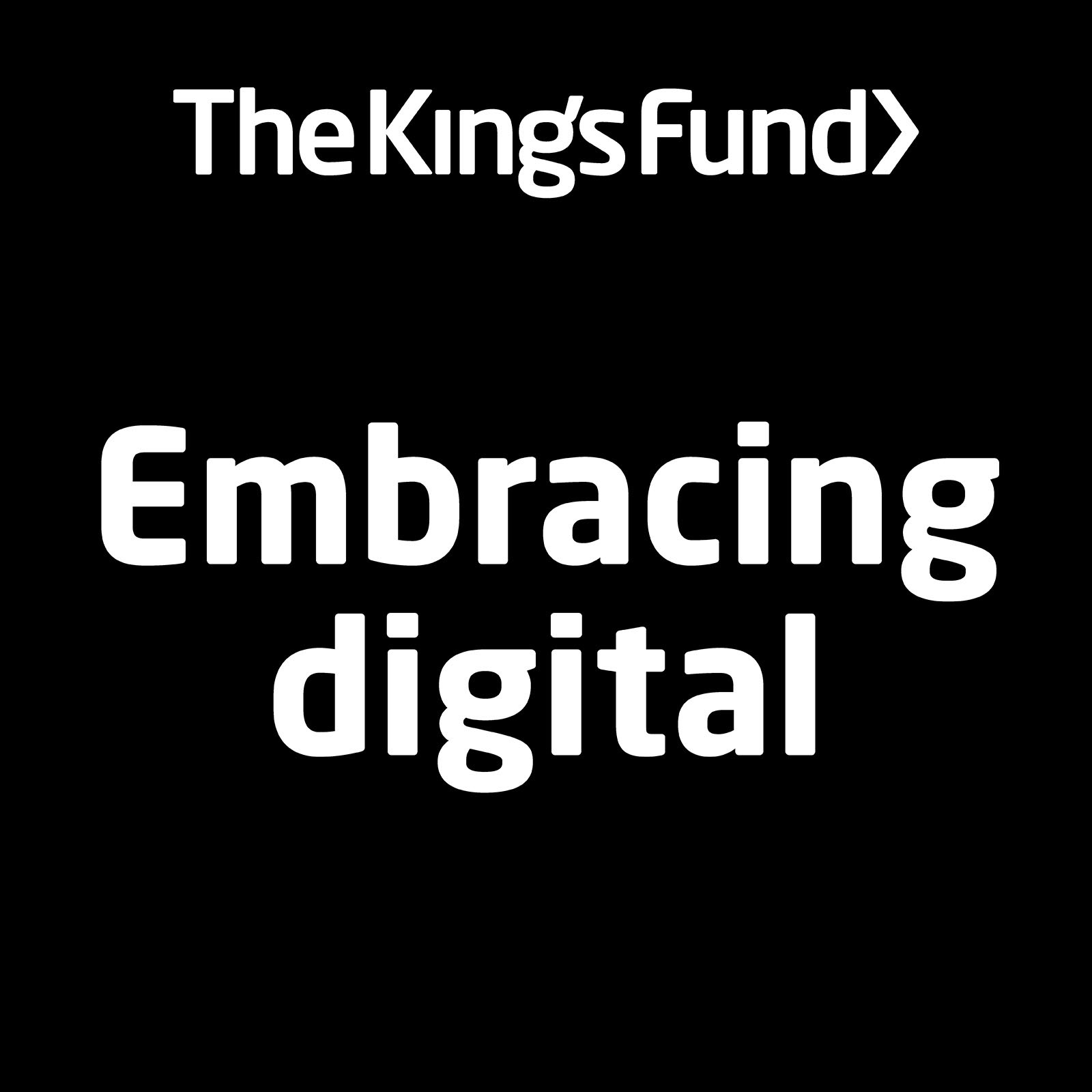 The King's Fund Embracing Digital episode artwork