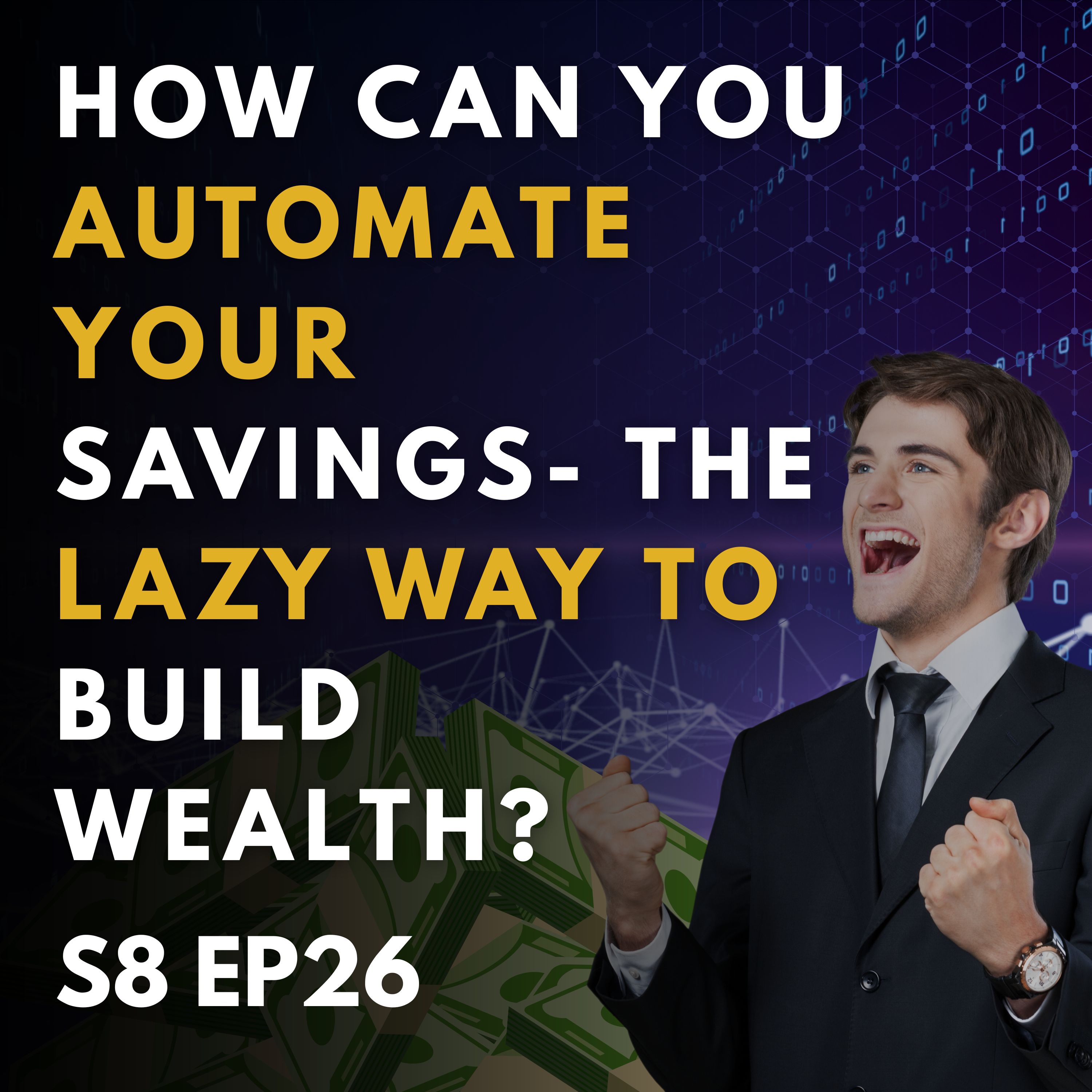 How Can You Automate Your Savings—The Lazy Way to Build Wealth?