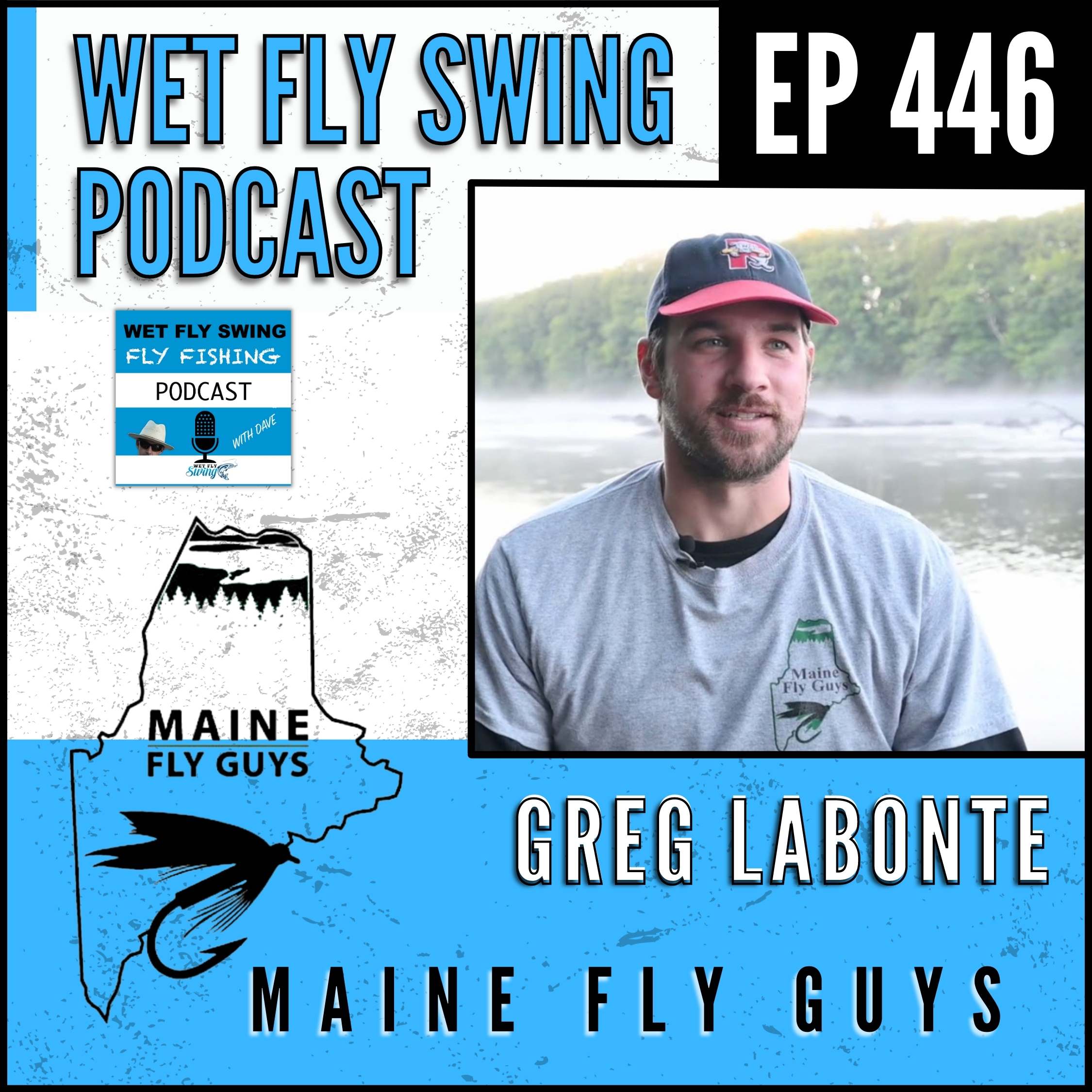 WFS 446 -  Maine Fly Guys with Greg LaBonte - Musky, Brook Trout, In the Film Podcast episode artwork