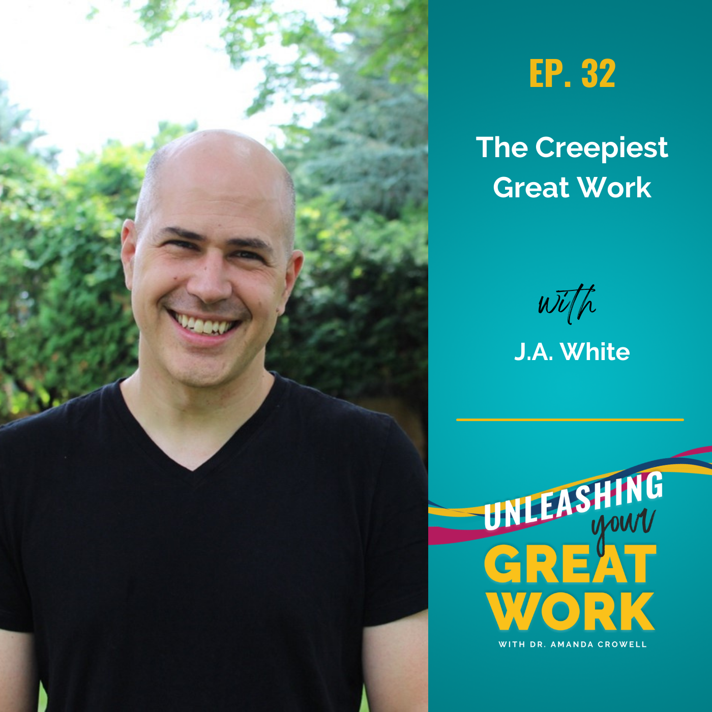 The Creepiest Great Work with JA White | UYGW032