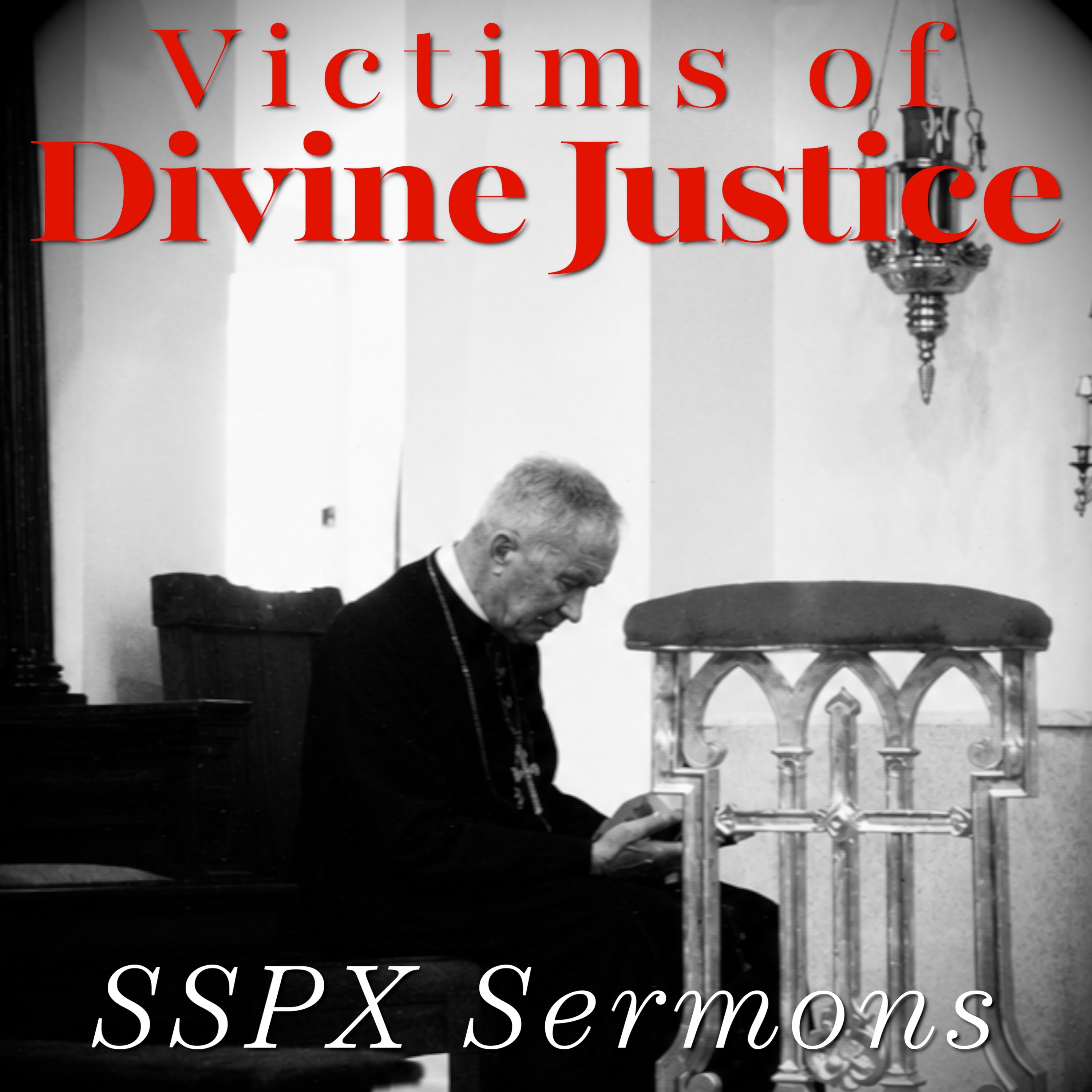 Victims of Divine Justice – SSPX Sermons episode artwork
