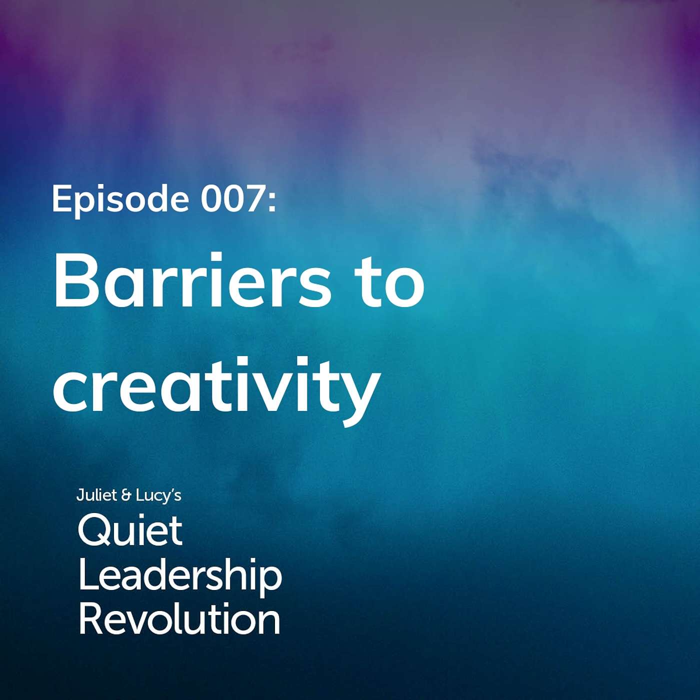 Juliet and Lucy\'s Quiet Leadership Revolution