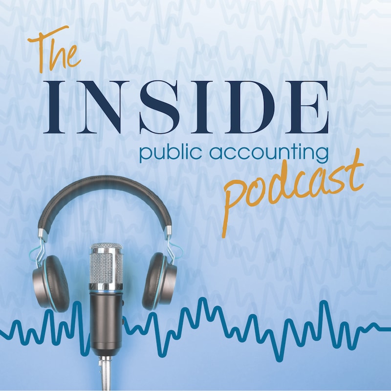 Artwork for podcast The INSIDE Public Accounting Podcast