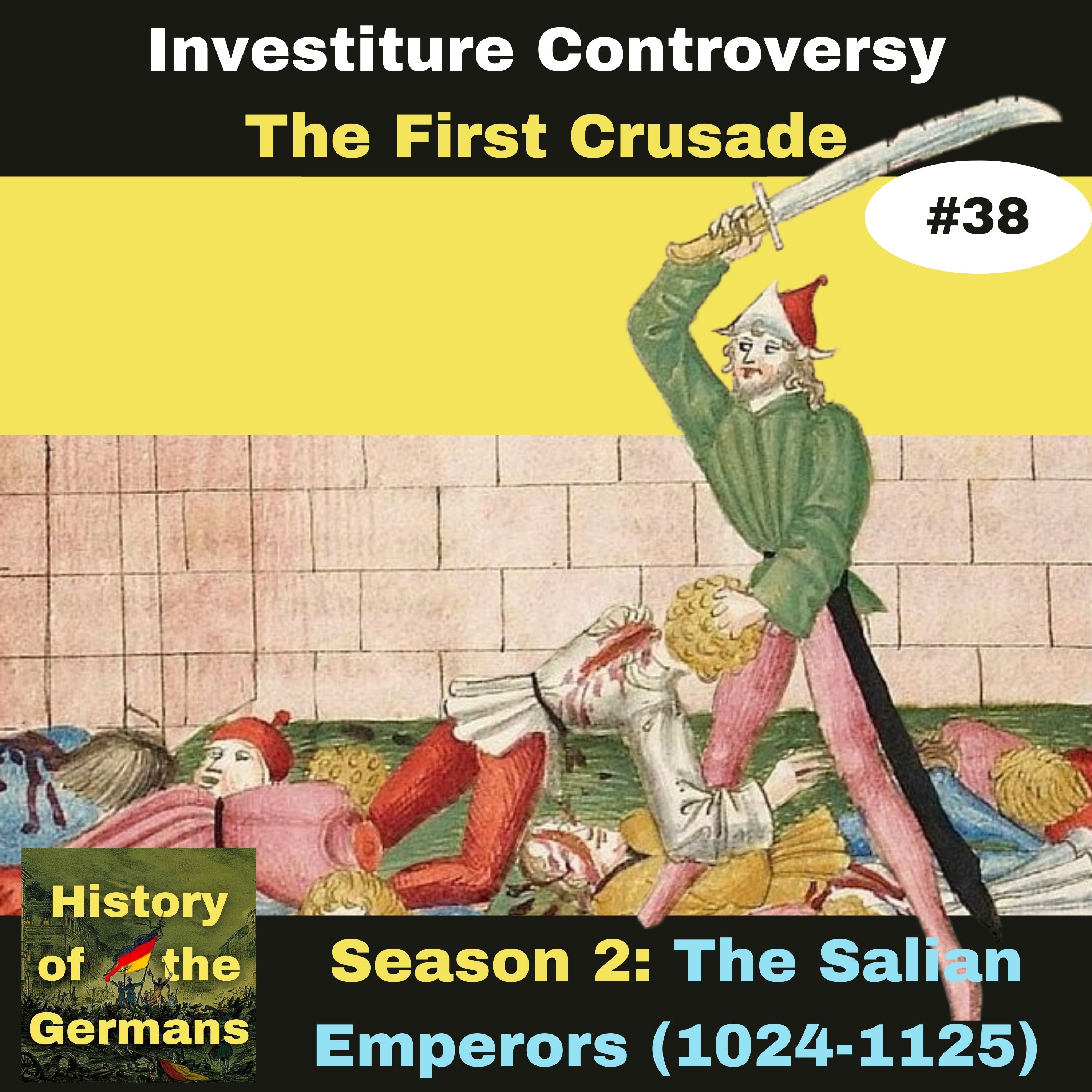 Ep. 38:  The First Crusade (1096-99)