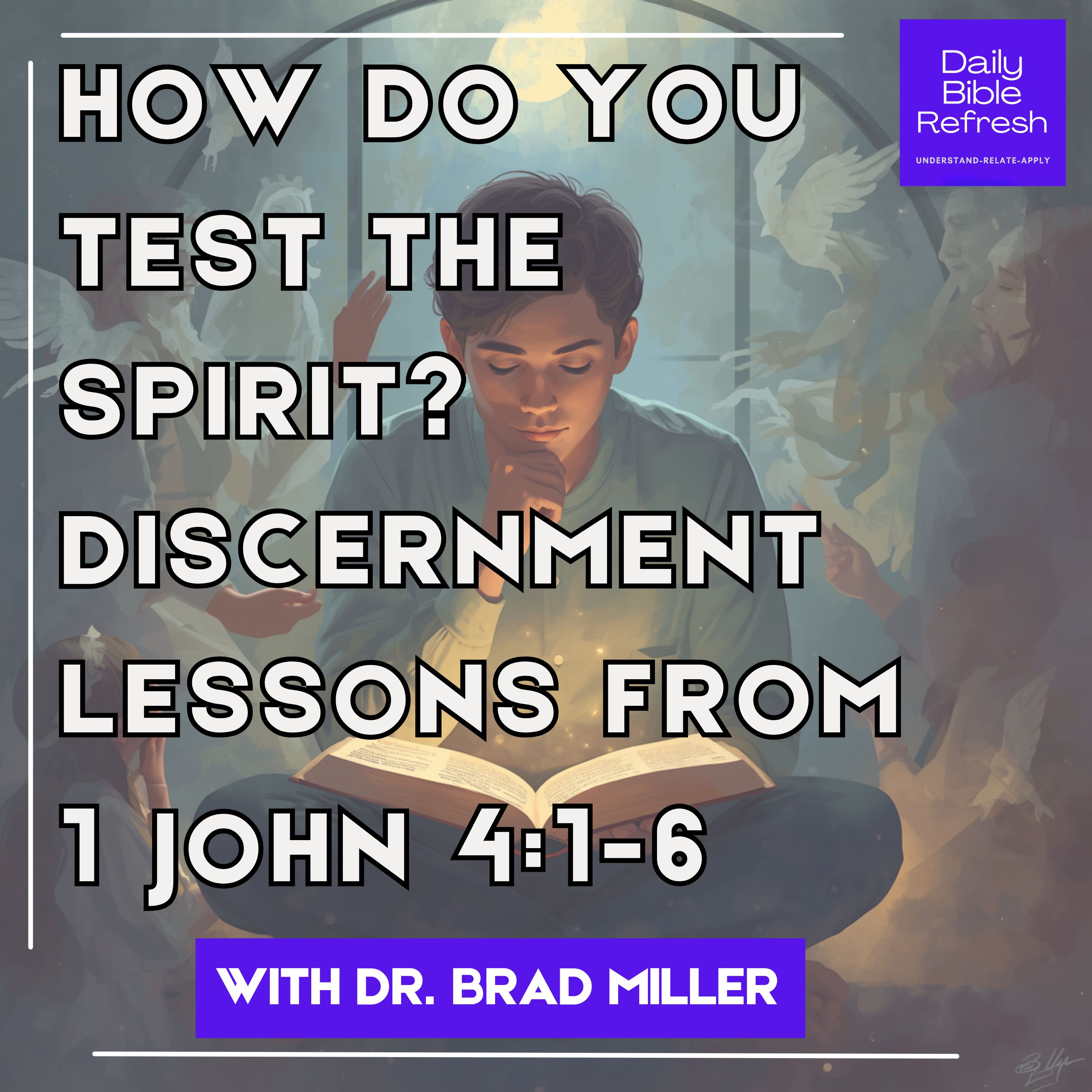How Do You Test the Spirit? Discernment Lessons from 1 John 4:1-6 episode artwork