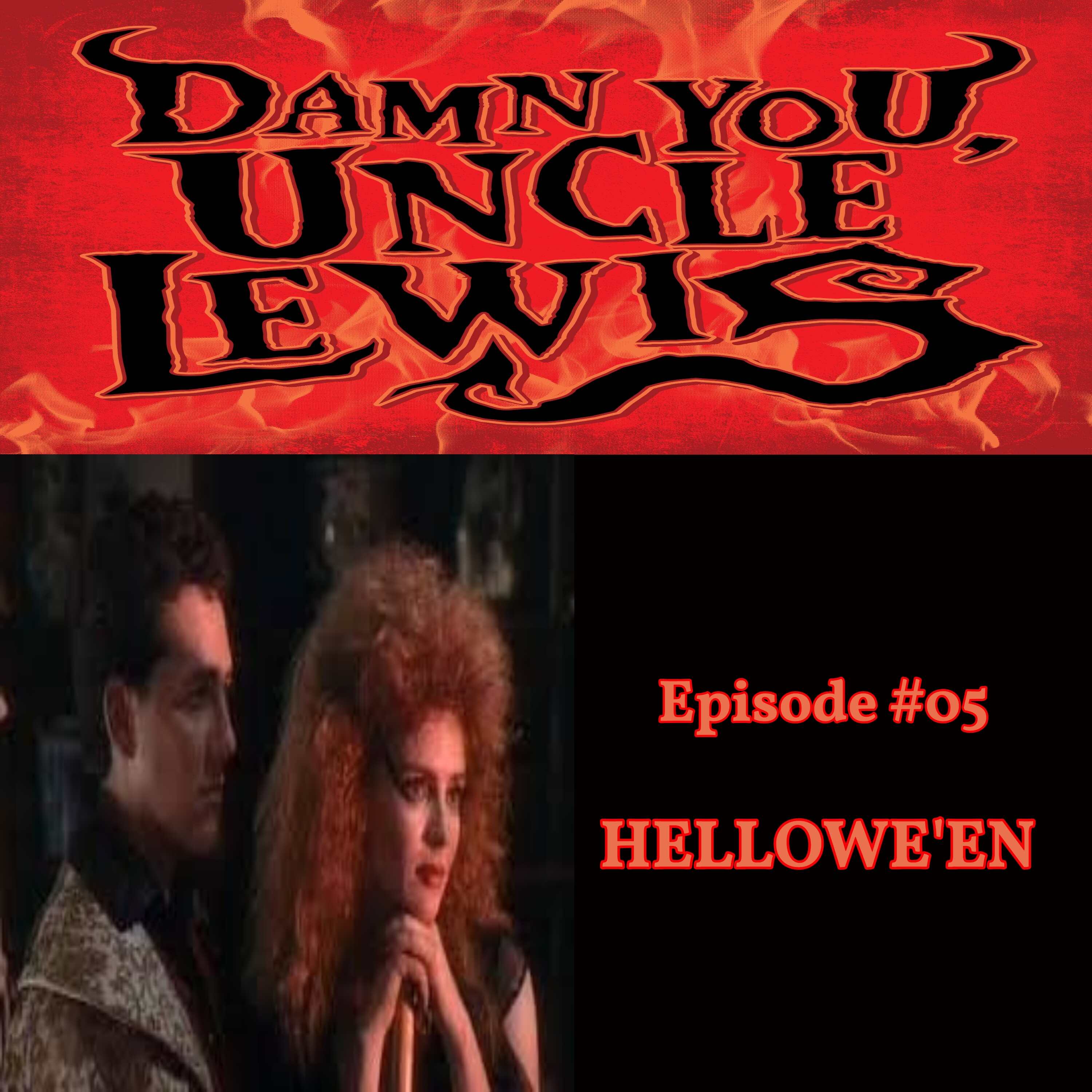 Damn You, Uncle Lewis #0105 - "Hellowe'en"