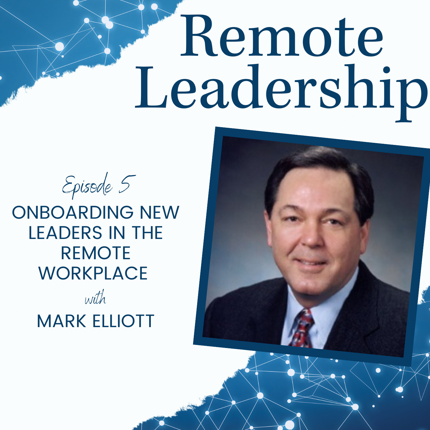 Onboarding New Leaders In The Remote Workplace – Mark Elliott