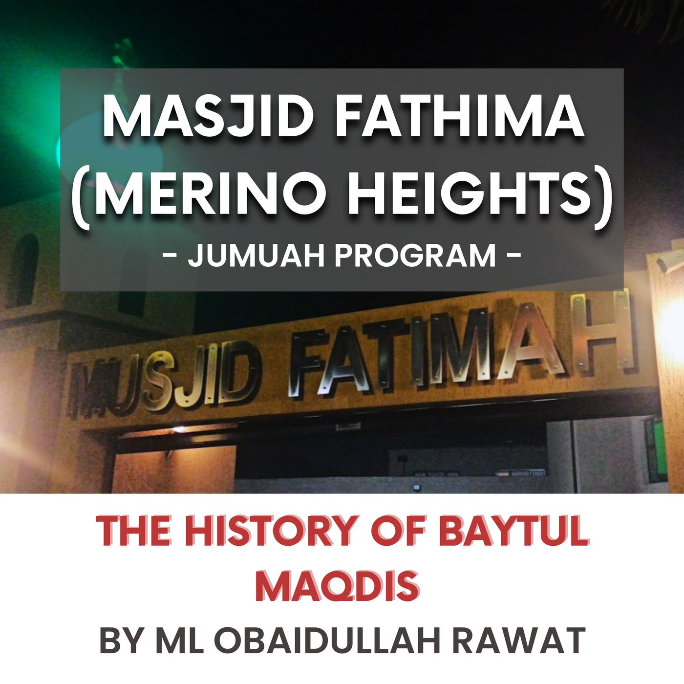 231027_The history of Baytul Maqdis by ML Obaidullah Rawat