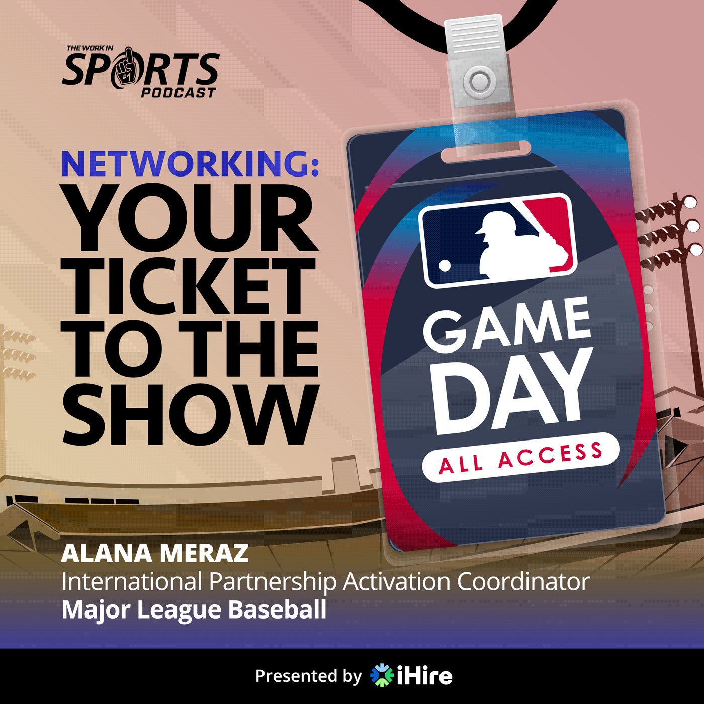 Networking: Your Ticket to the Show w/MLB's Alana Meraz