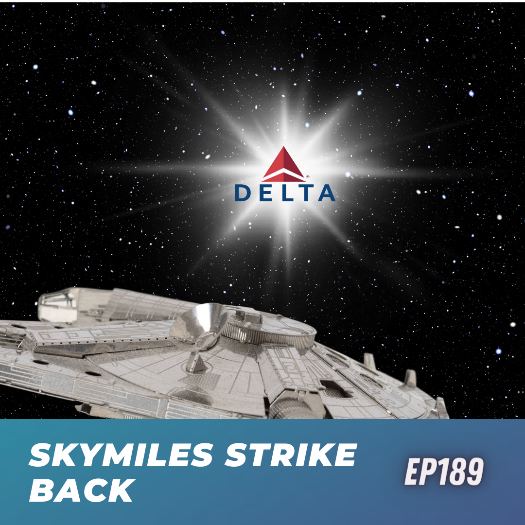 SkyMiles strike back | Ep189 | 2-11-23