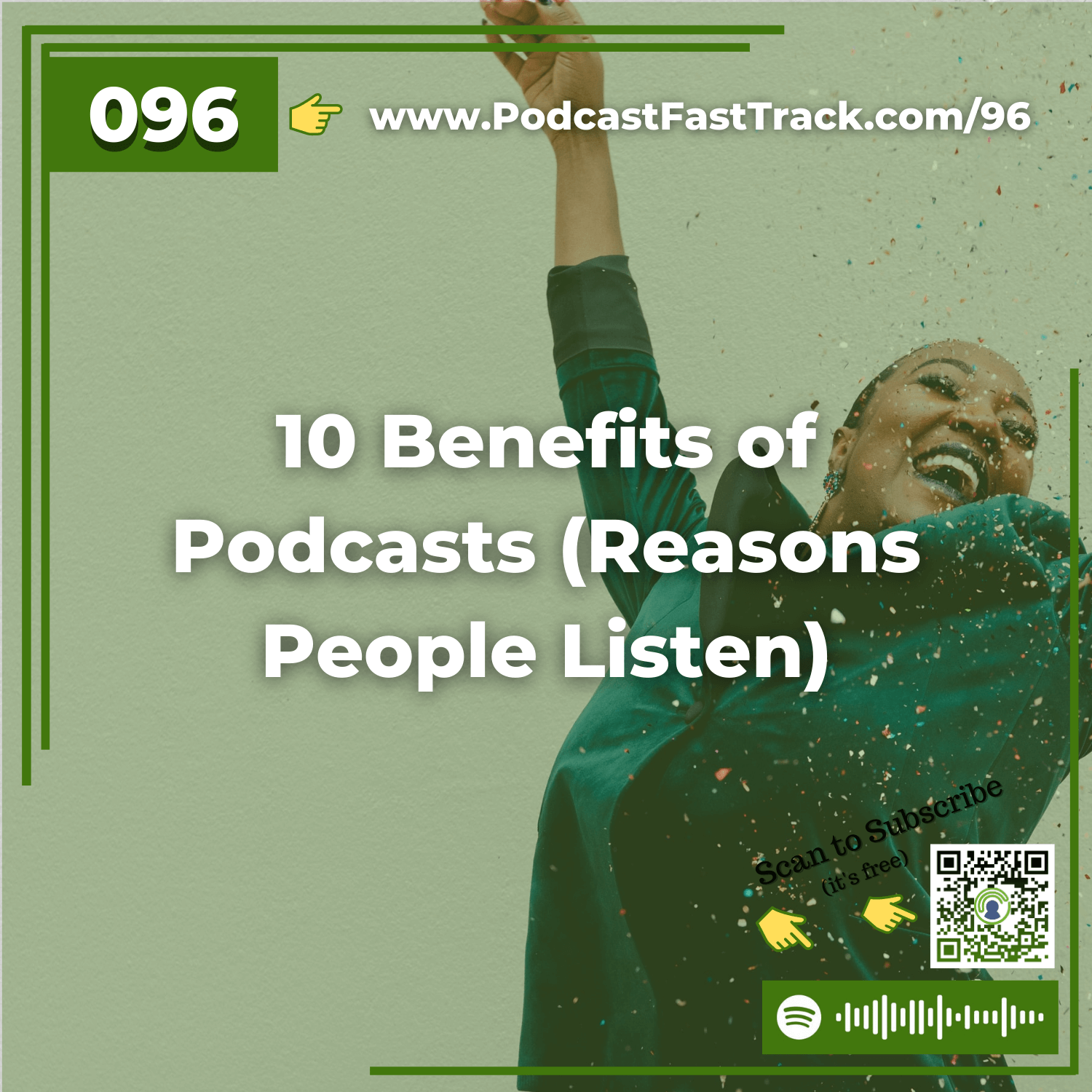 96: 10 Benefits of Podcasts (Reasons People Listen)