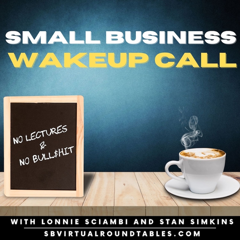 Artwork for podcast Small Business Wakeup Call