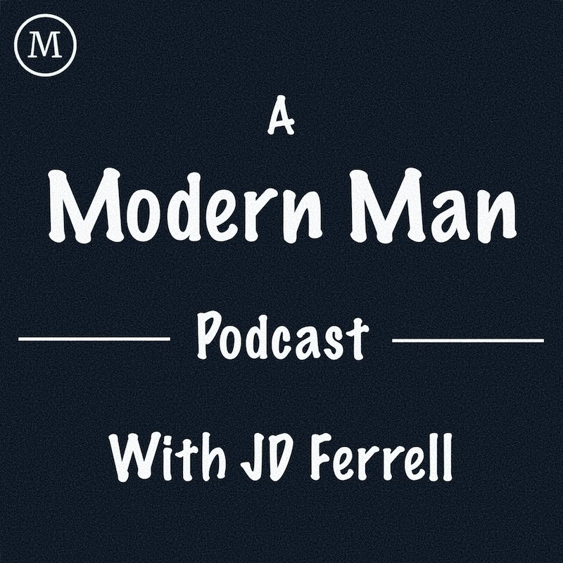 Artwork for podcast A Modern Man