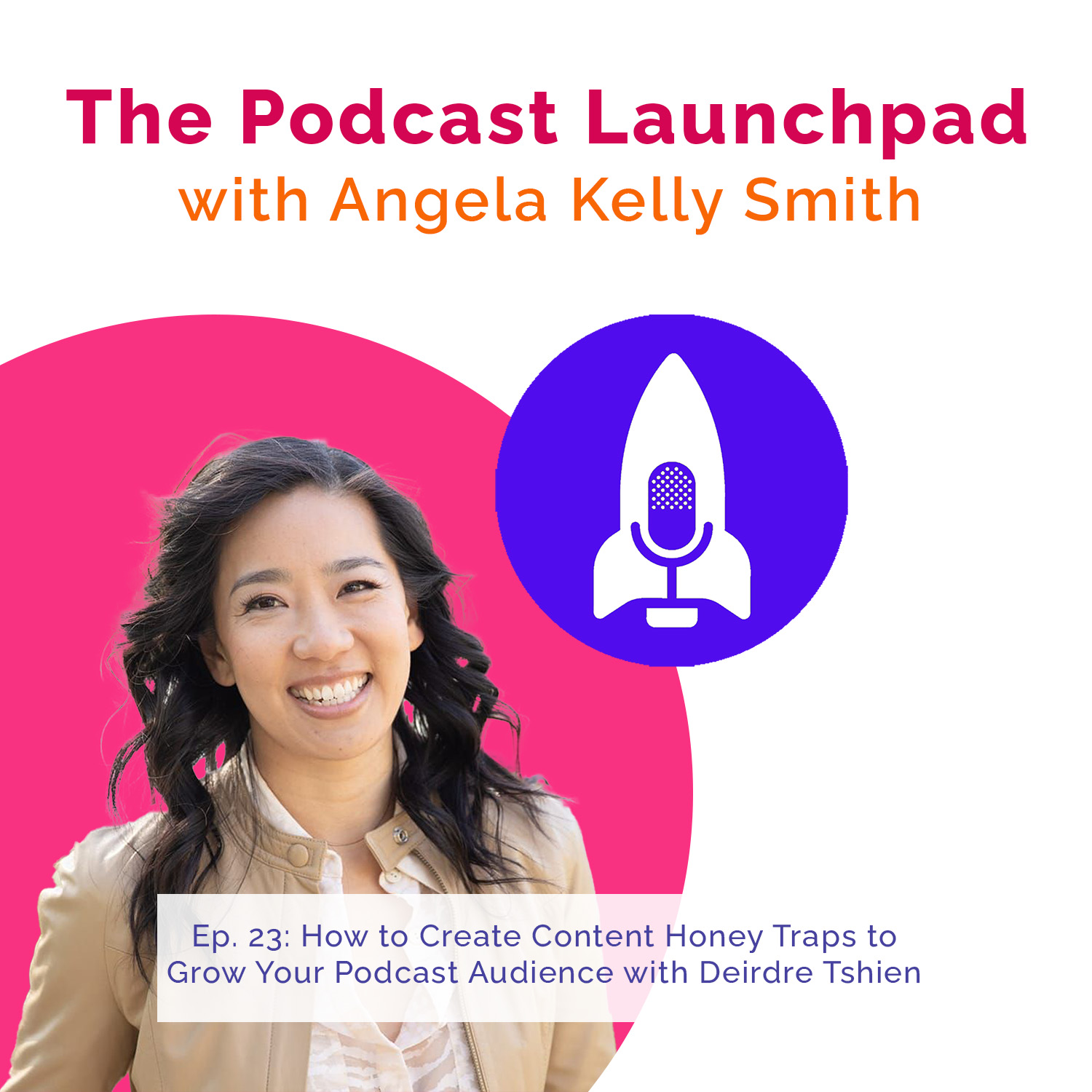 Podcast Launchpad with Angela Kelly Smith
