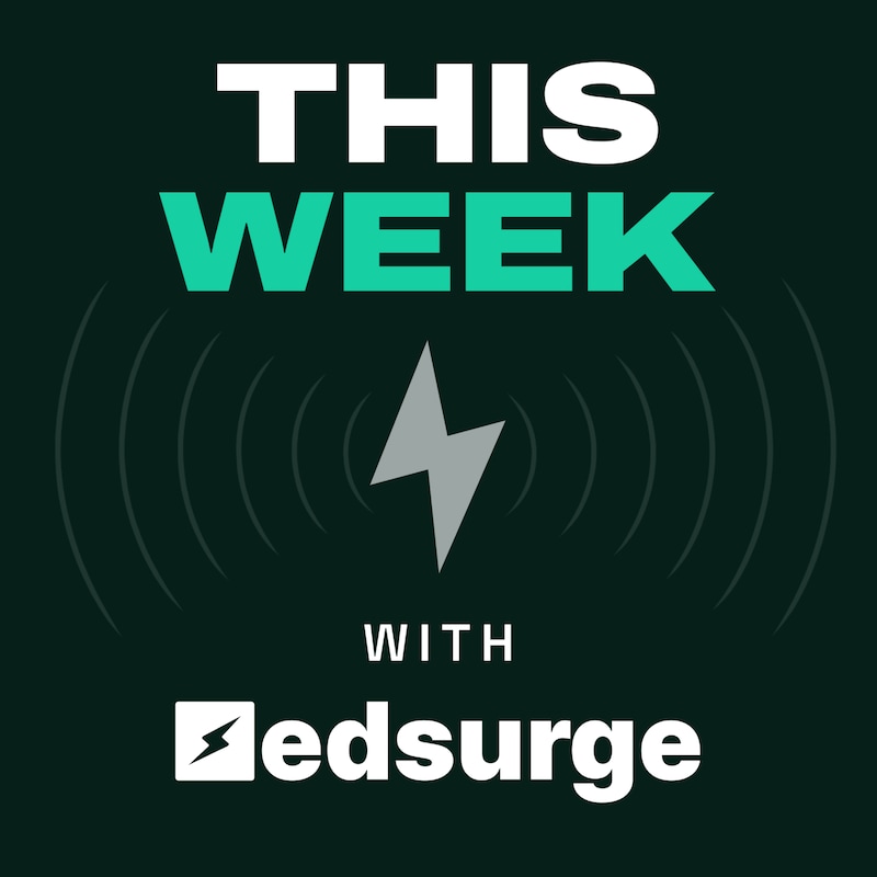 Artwork for podcast This Week with EdSurge