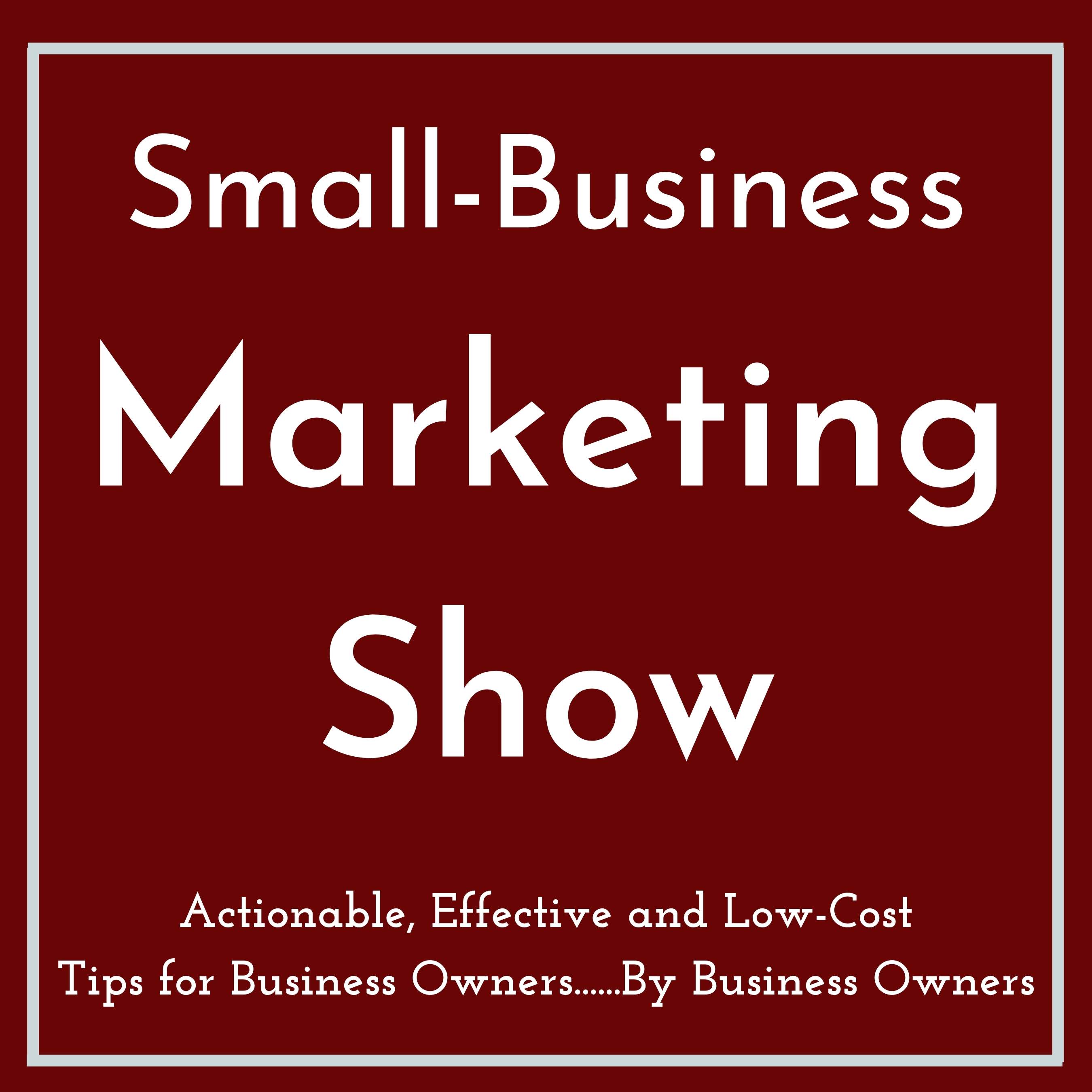 Artwork for podcast Small Business Marketing Show