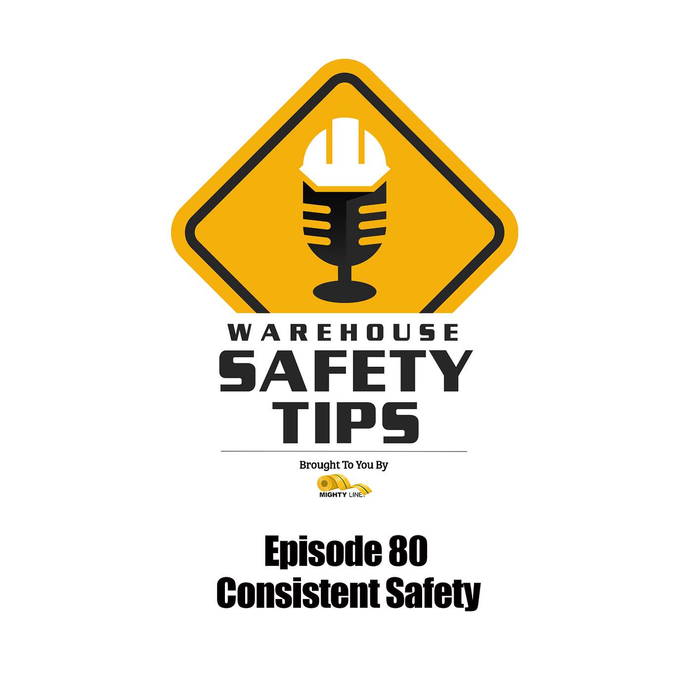 S2 Ep80: Warehouse Safety Tips | Episode 80 | Consistent Safety