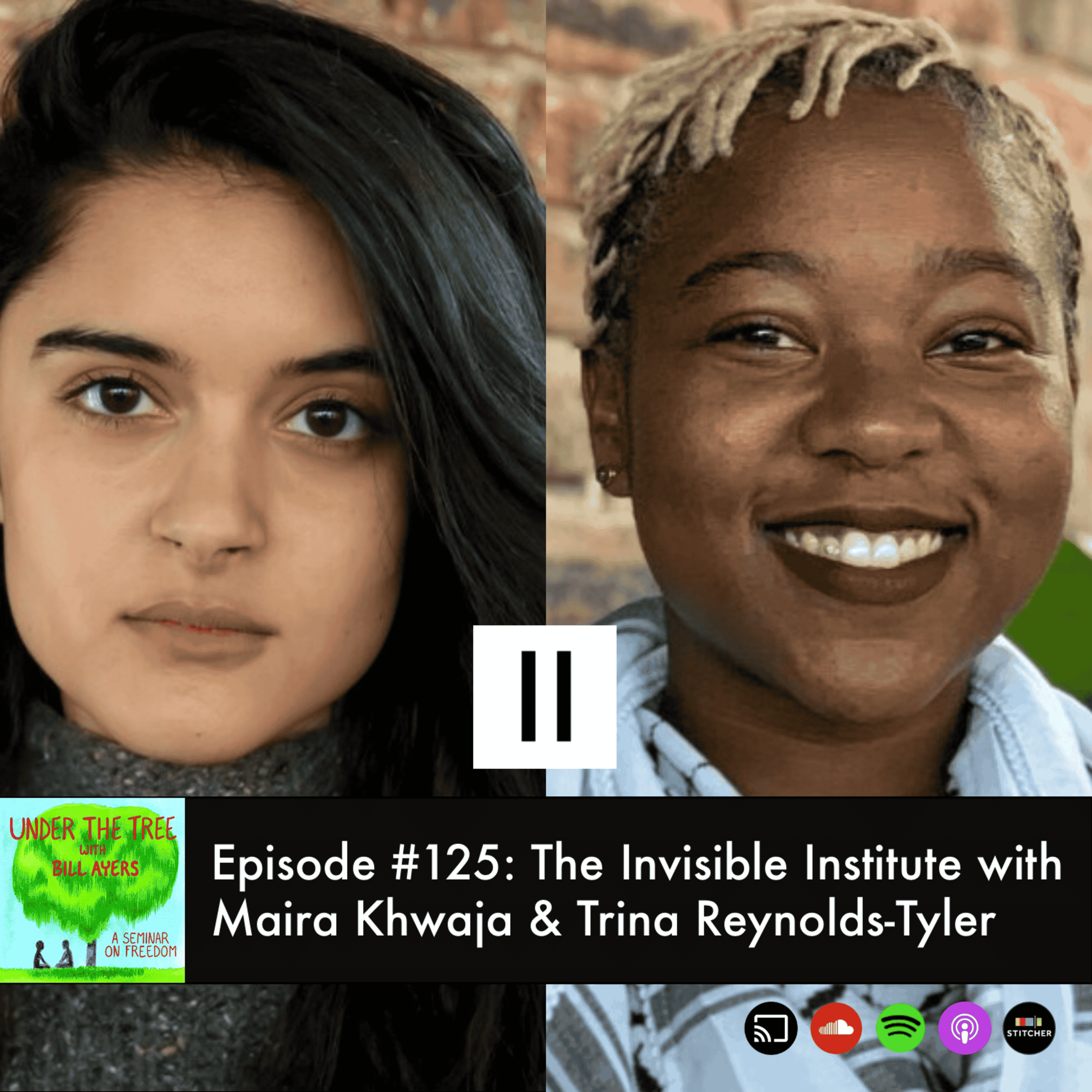 The Invisible Institute with Maira Khwaja and Trina Reynolds-Tyler The Invisible Institute with Maira Khwaja and Trina Reynolds-Tyler