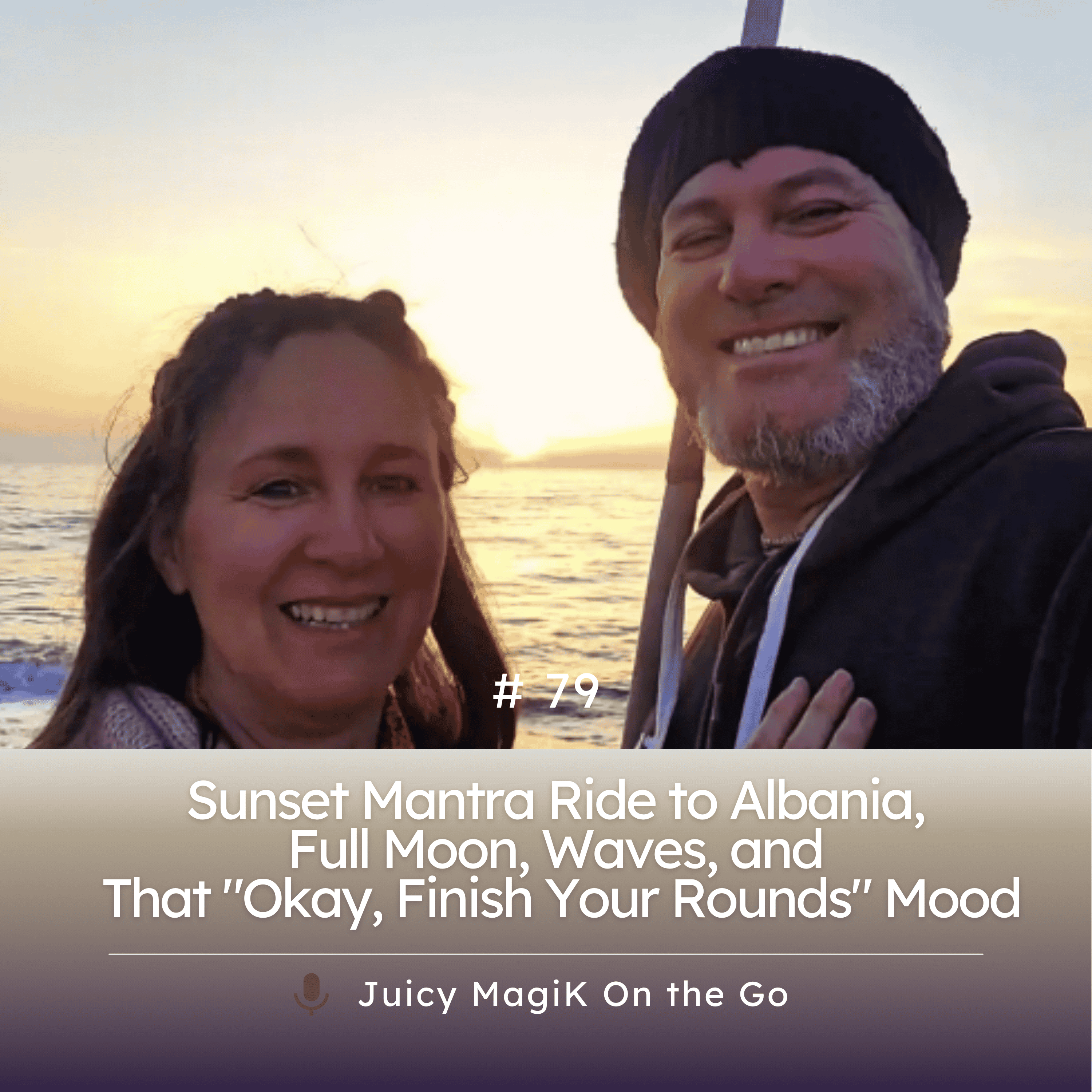 #79 - Sunset Mantra Ride to Albania, Full Moon, Waves, and That "Okay, Finish Your Rounds" Mood