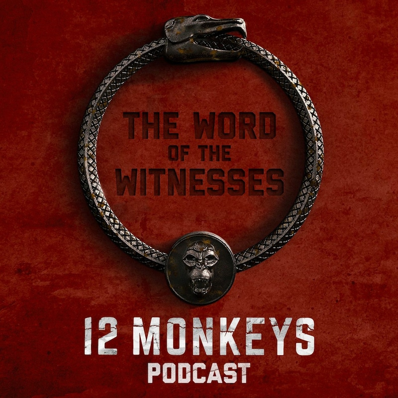 Artwork for podcast Word of The Witnesses: 12 Monkeys Rewatch Podcast