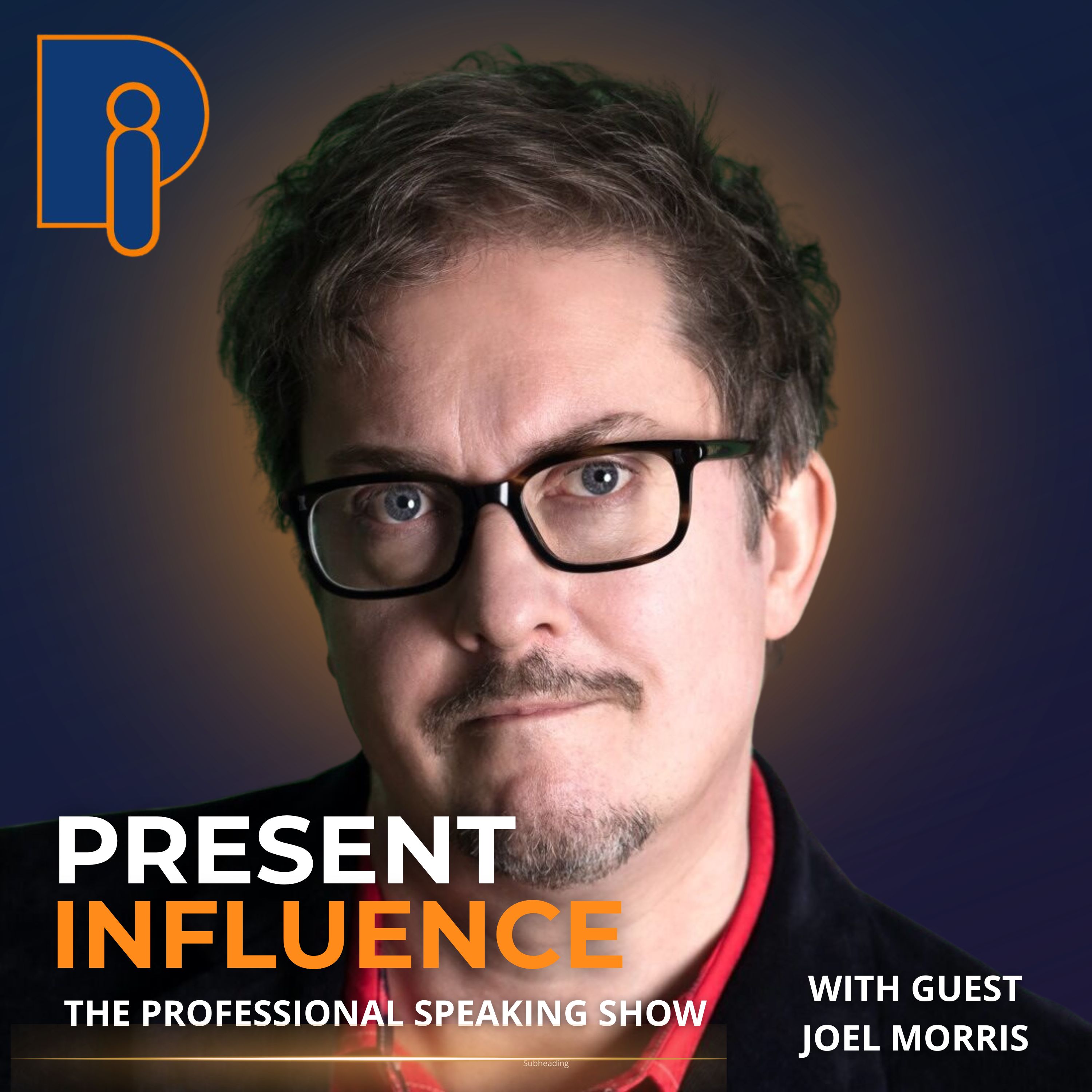 Present Influence: The Professional Speaking Show