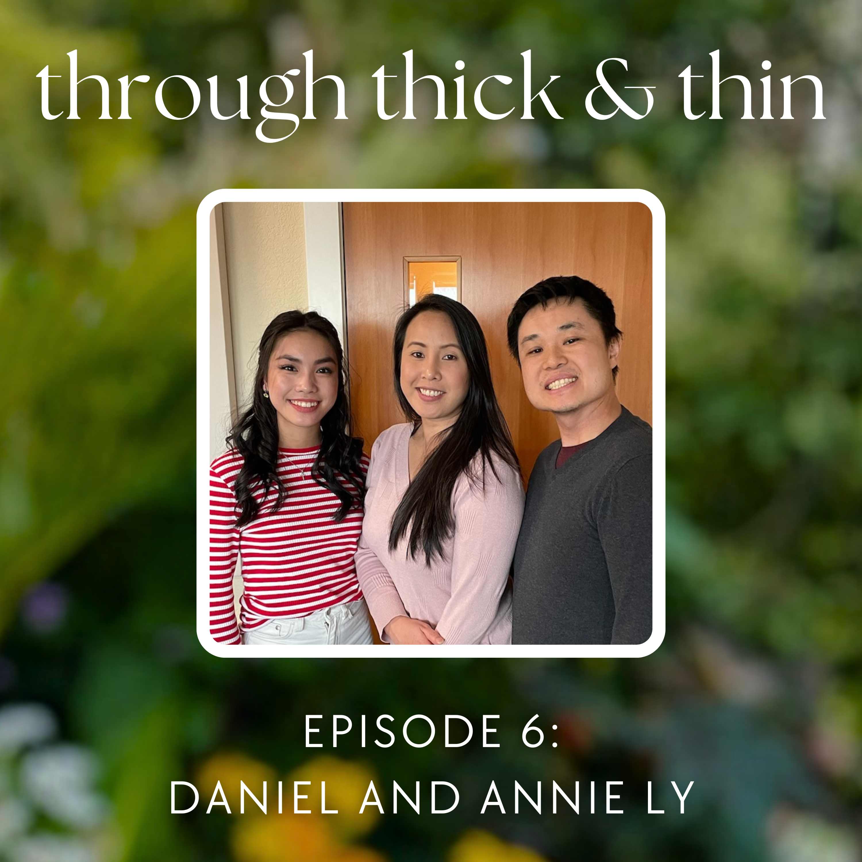 Daniel and Annie Ly: Made to Love and be Loved… Well!