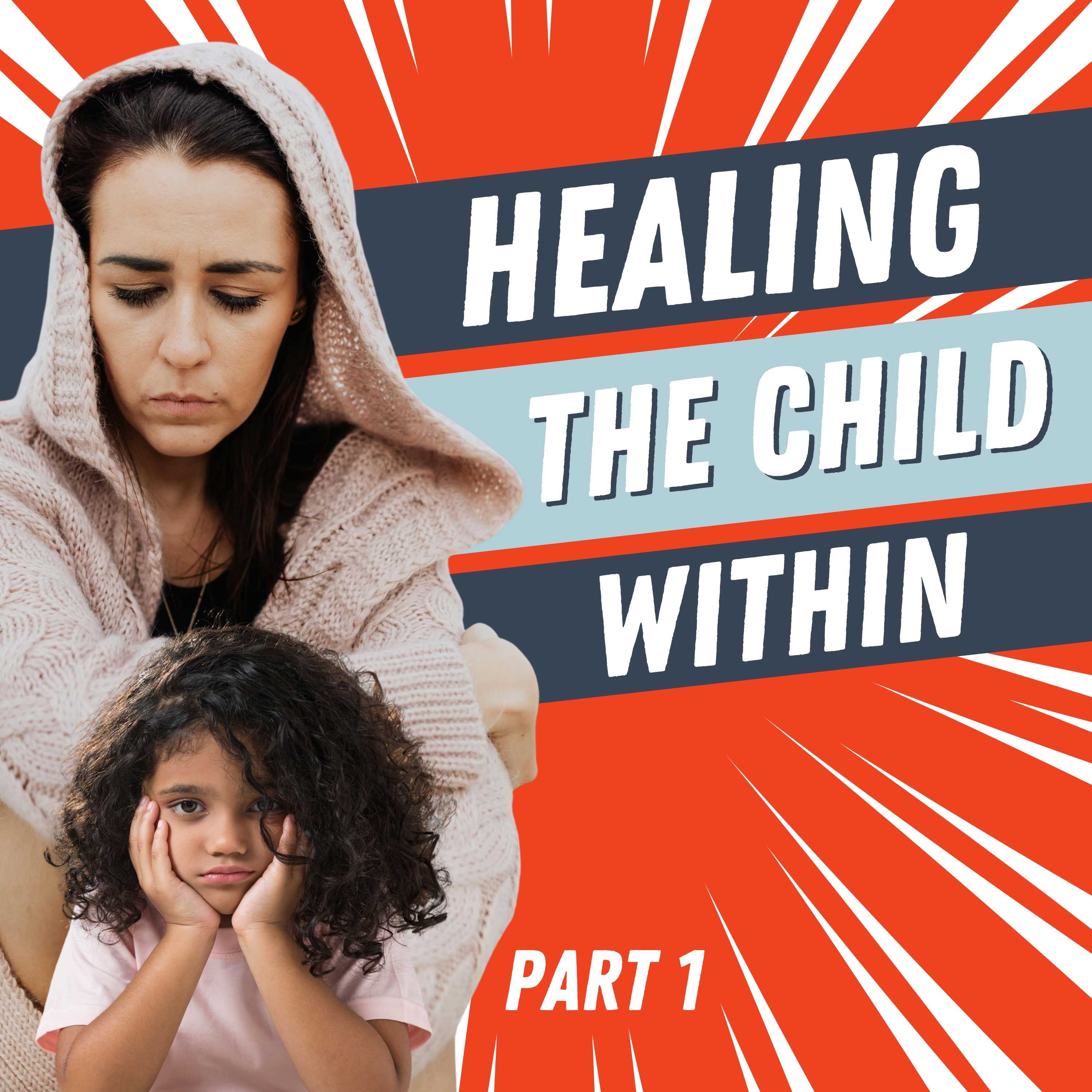 How to Connect With Your Inner Child (Part 1) | ES237