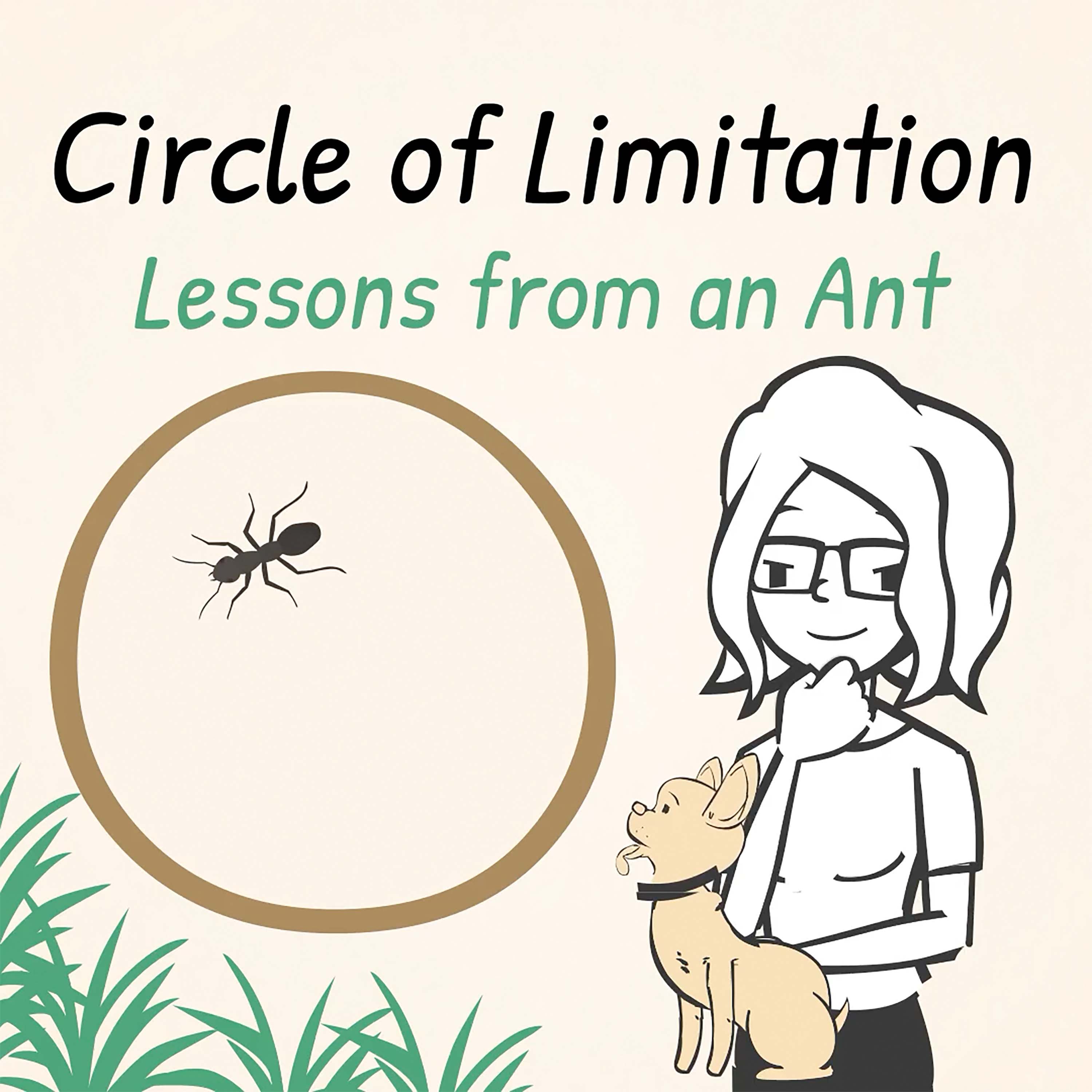 Circle of Limitation – Lessons from an Ant
