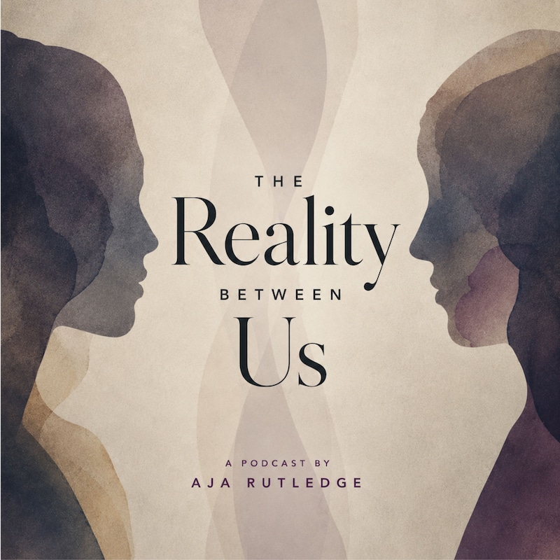 Artwork for podcast The Reality Between Us
