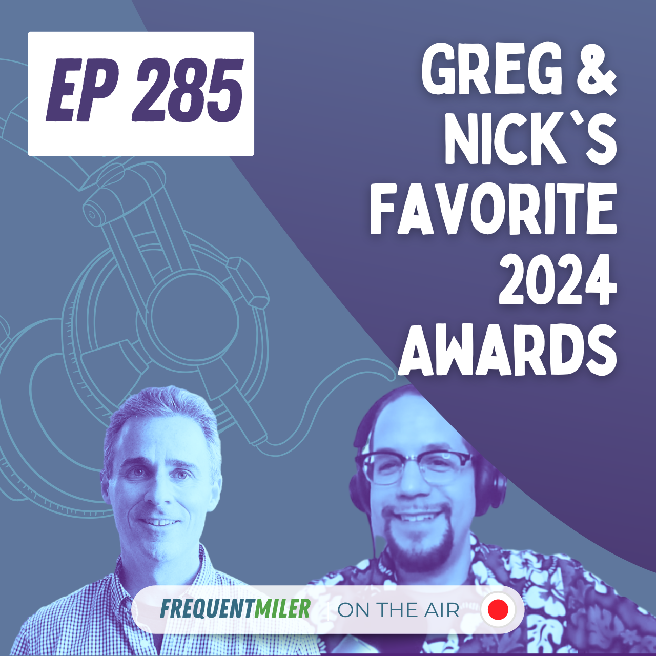 http://Greg%20&%20Nick’s%20Favorite%202024%20Awards%20|%20Frequent%20Miler%20on%20the%20Air%20Ep285%20|%2012-13-24