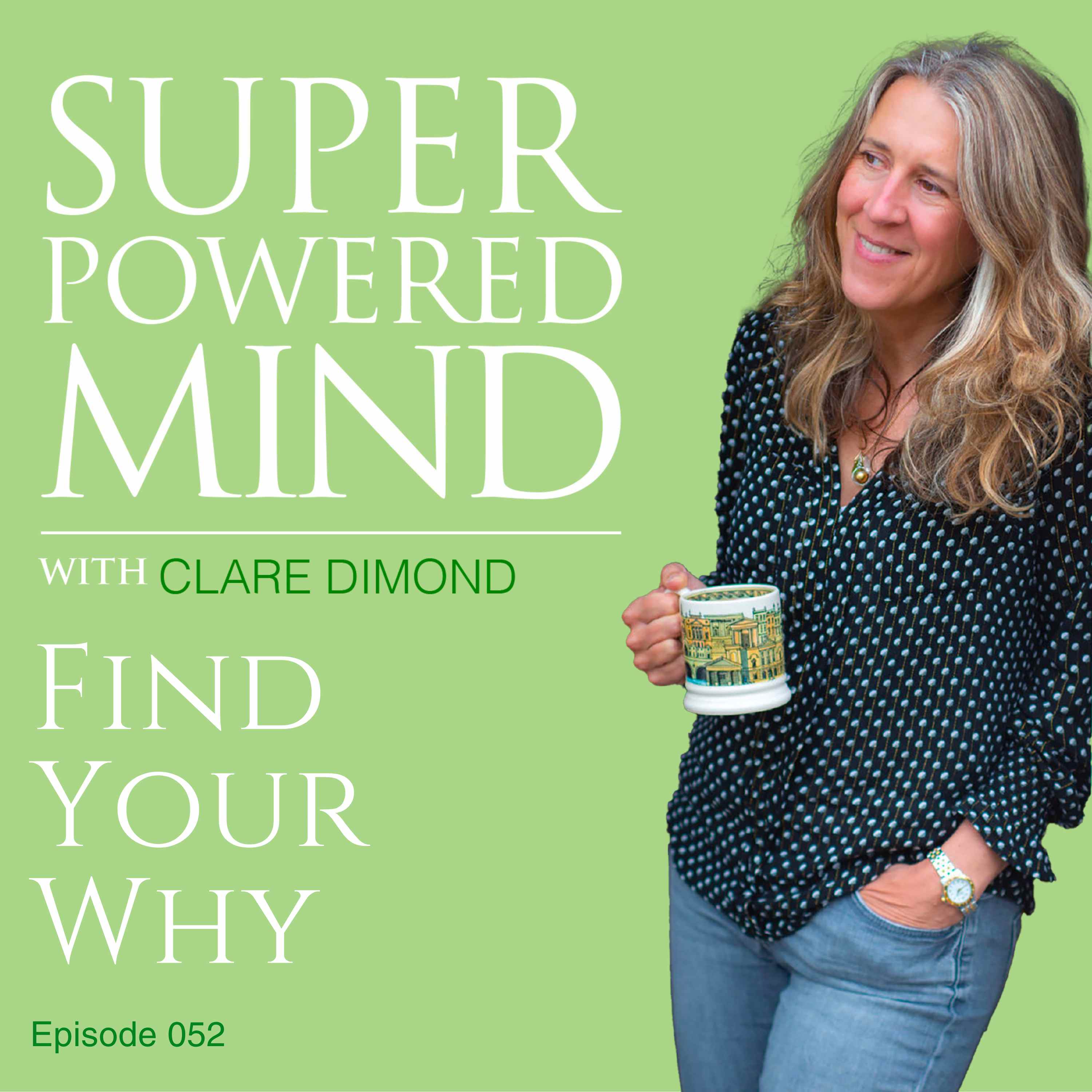 052 Find Your Why 052 Find Your Why