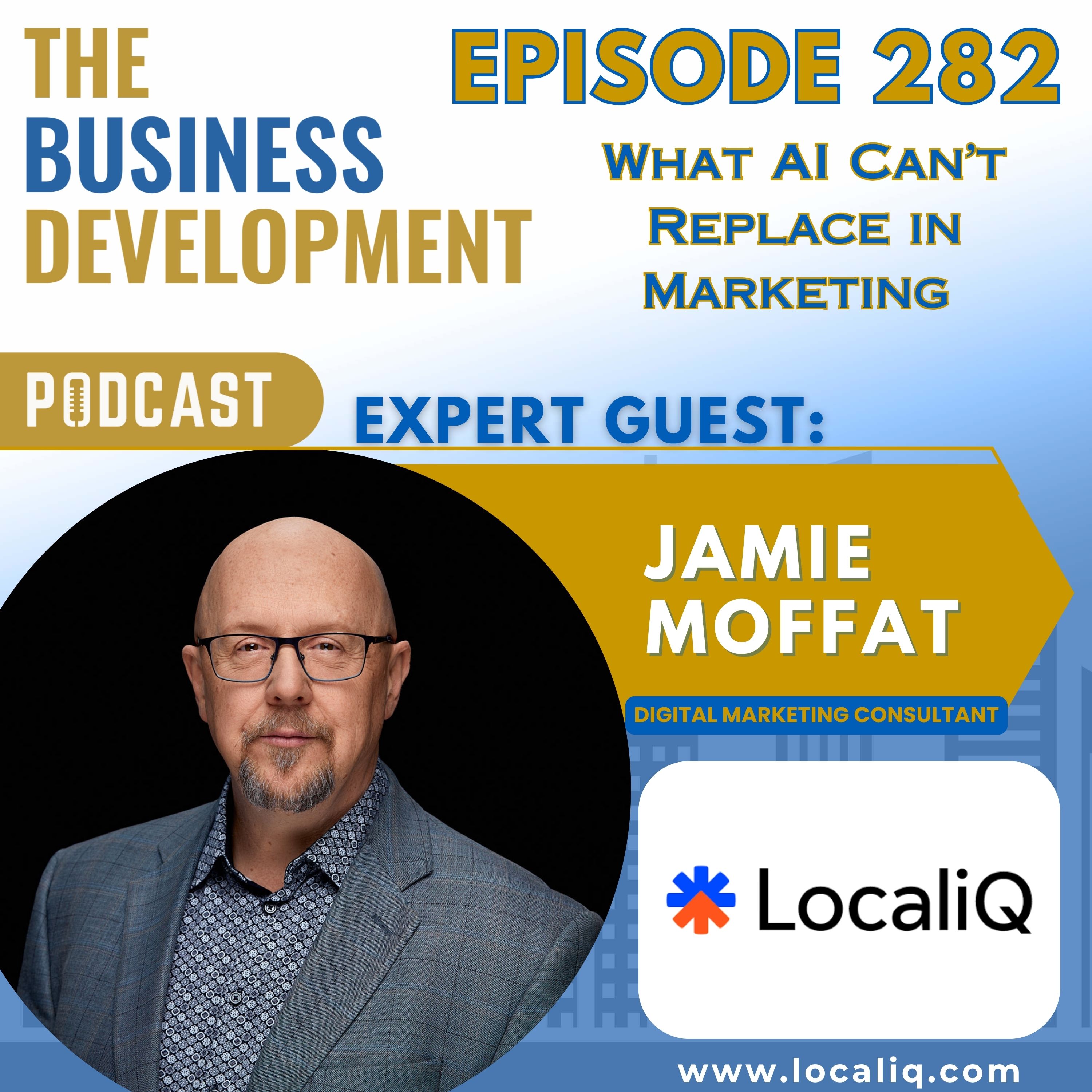What AI Can’t Replace in Marketing with Jamie Moffat What AI Can’t Replace in Marketing with Jamie Moffat