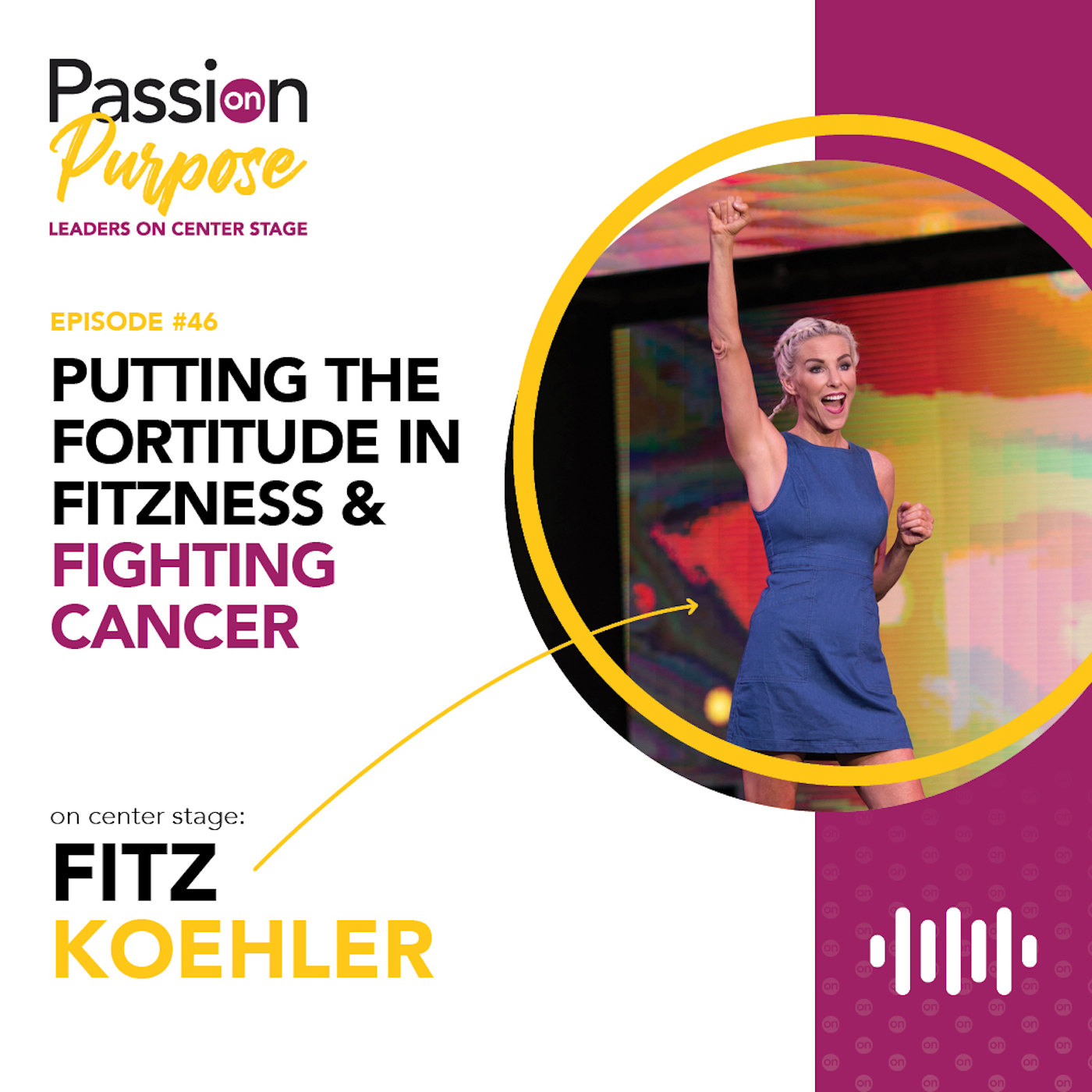 Passion on Purpose: Leaders on Center Stage