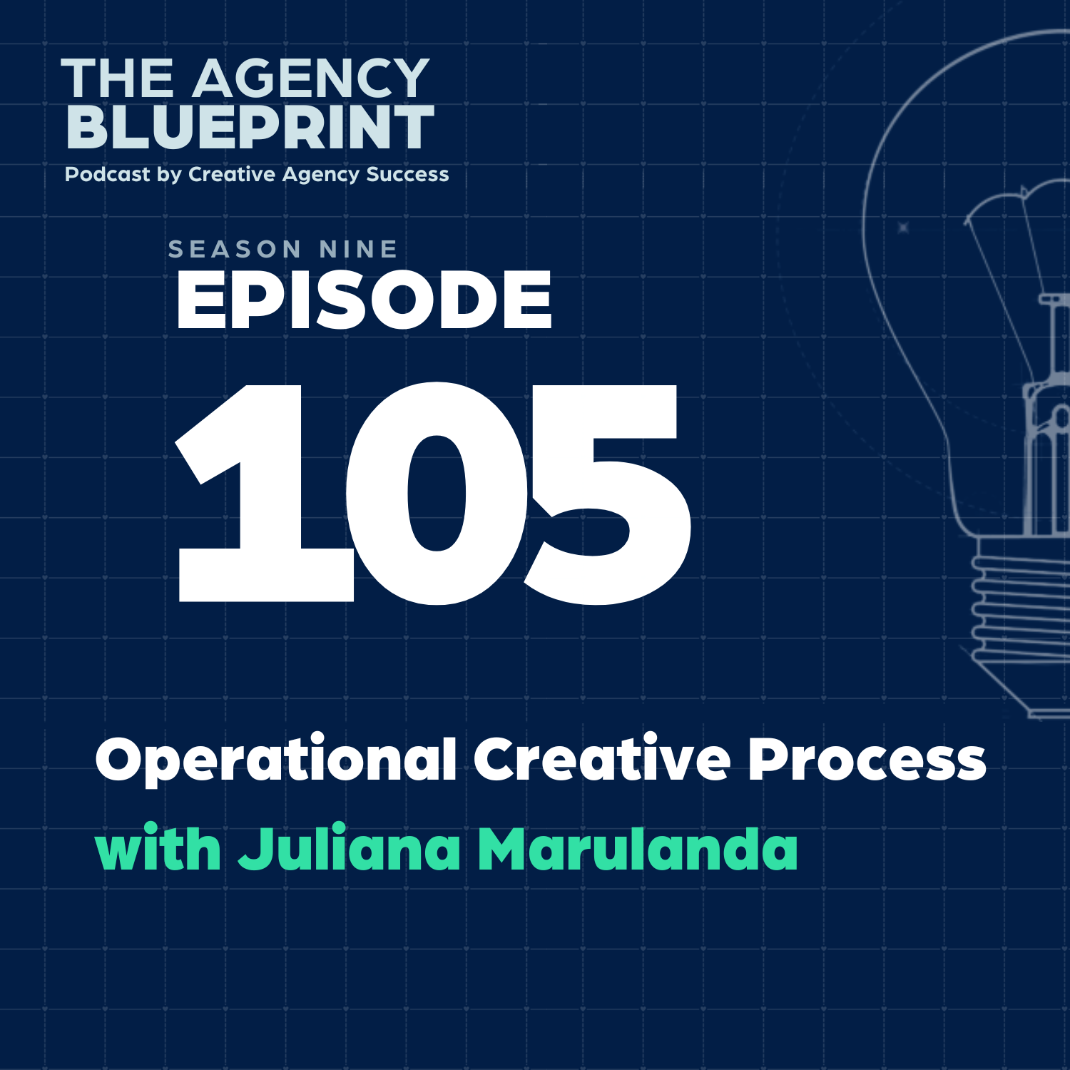 Season 9 | Ep 105 | Operational Creative Process with Juliana Marulanda episode artwork