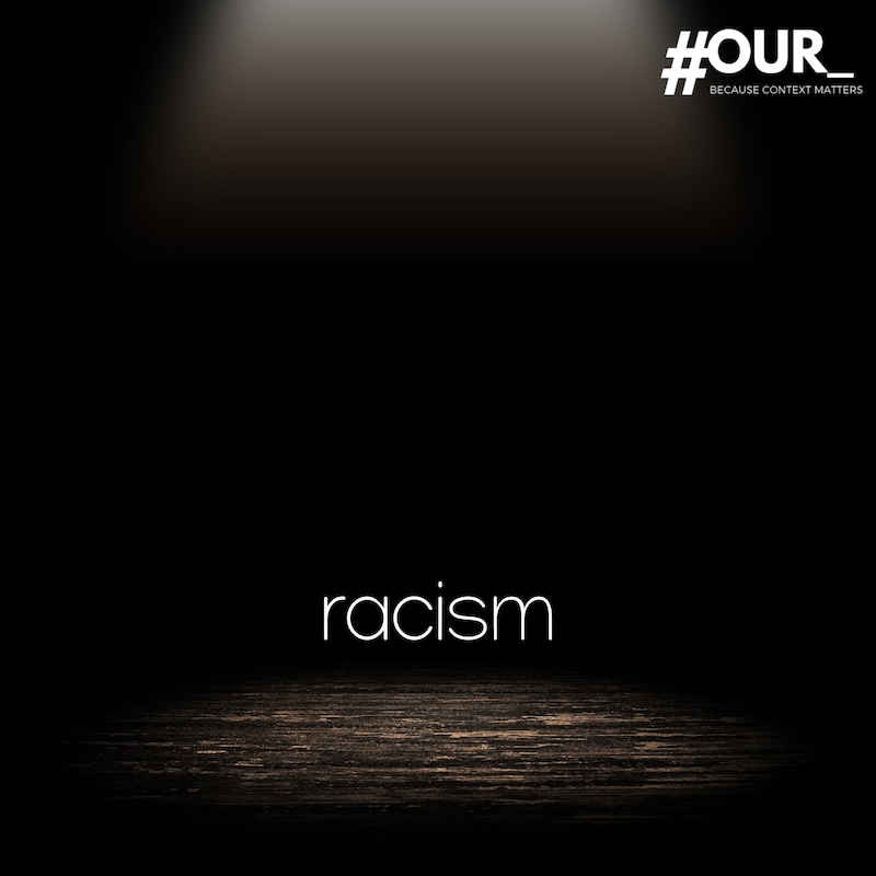 Artwork for podcast #OUR_racism