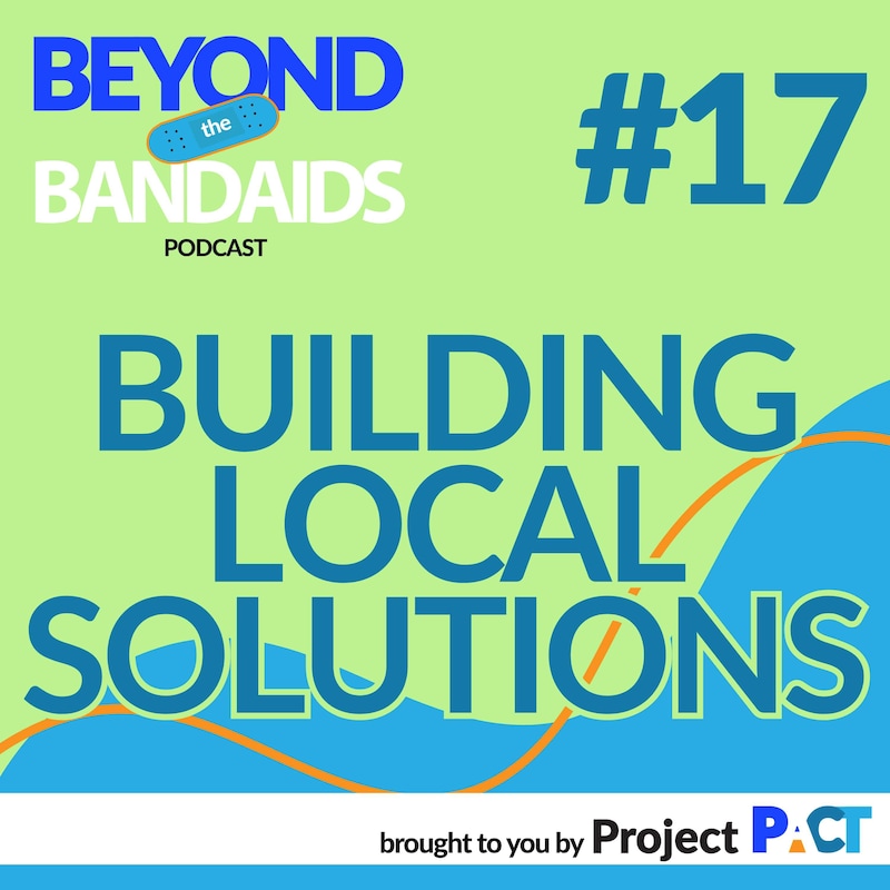 Artwork for podcast Beyond the Bandaids with Project PACT