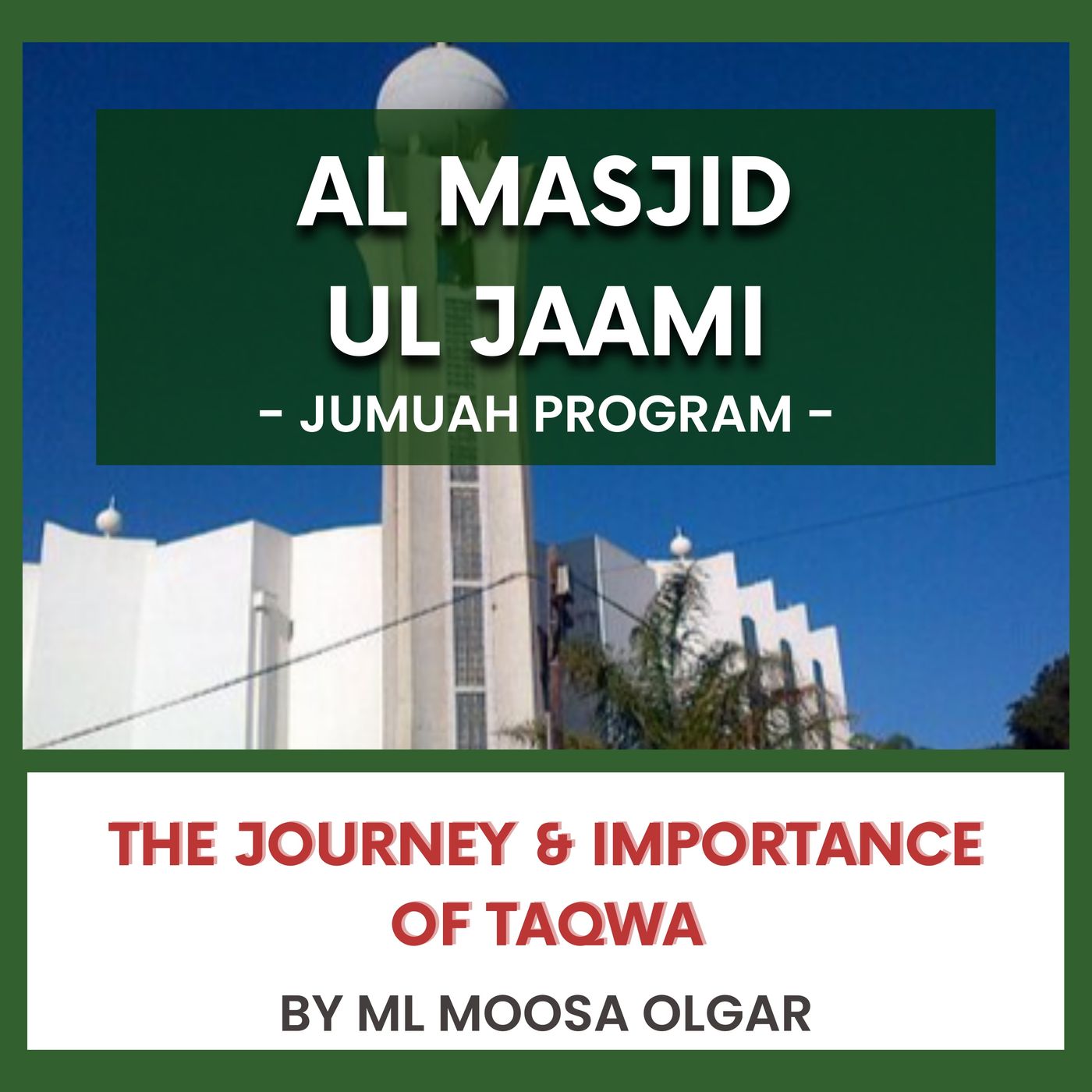 240308_The journey & importance of Taqwa By ML Moosa Olgar