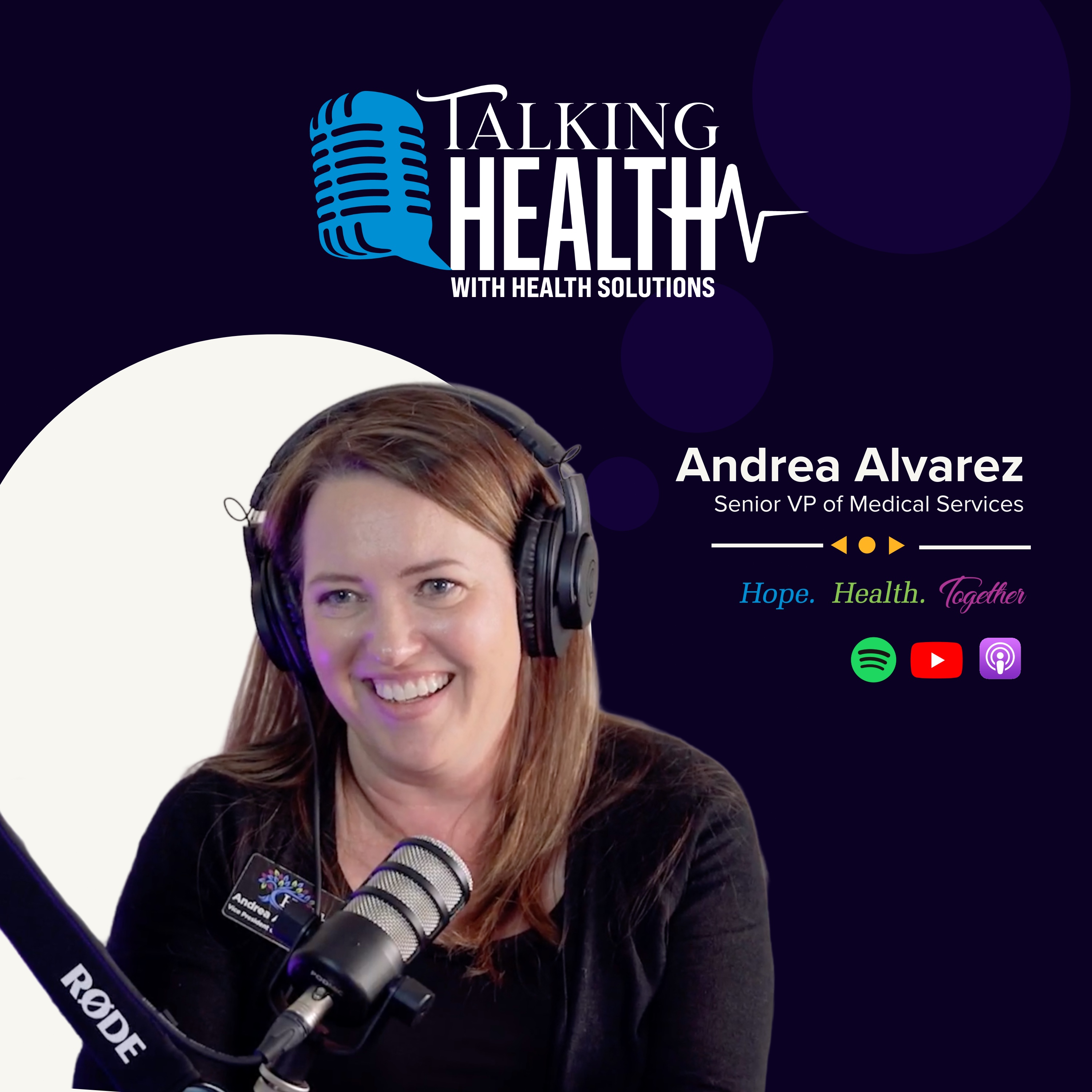 Episode 3 - Whole-Person Health - Senior Vice President of Medical Services Andrea Alvarez episode artwork